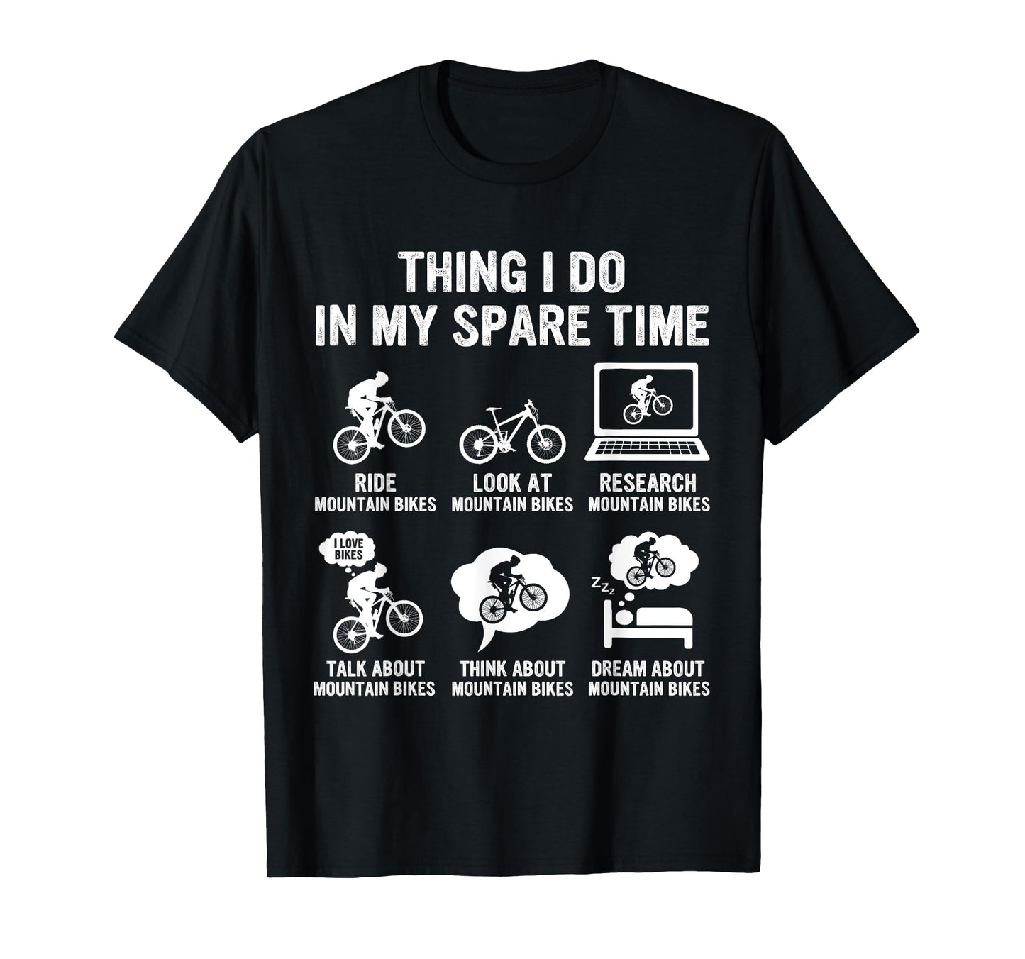 Mountain Biker Things I Do My Spare Time T-Shirt - Unique Graphic Unisex - T-Shirt, Sweatshirt, Hoodie