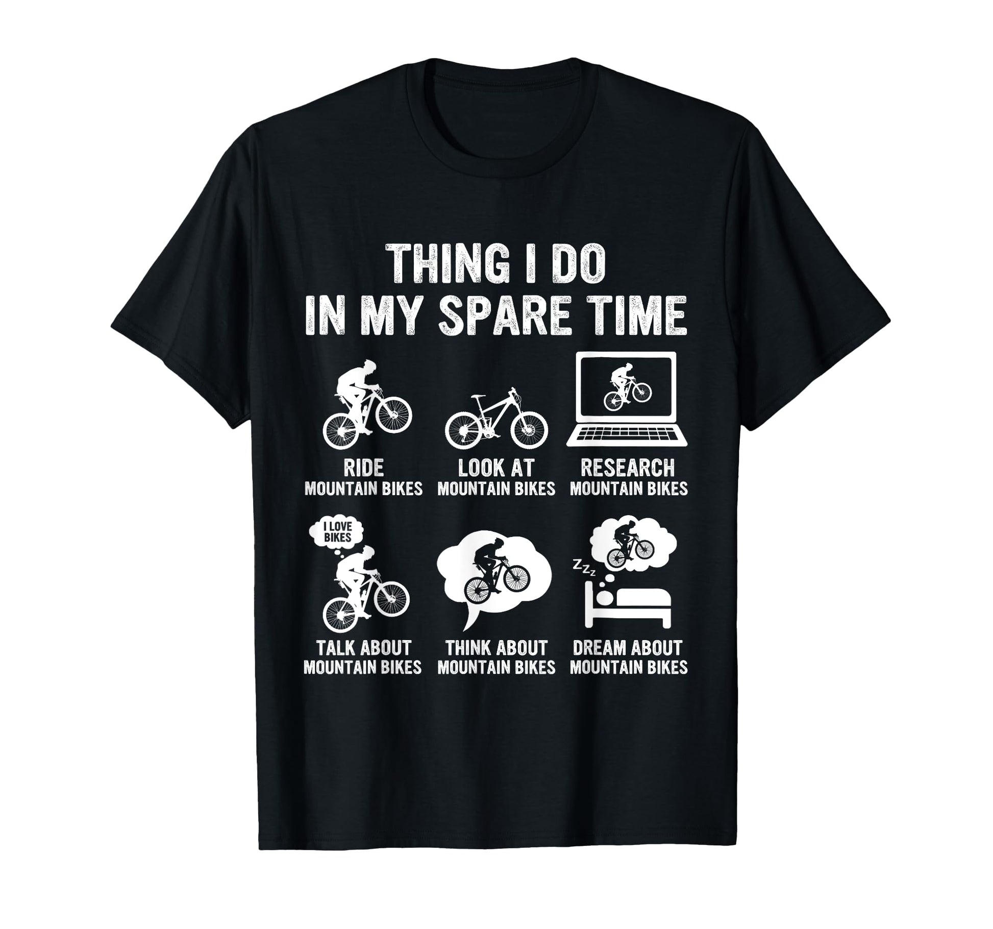Mountain Biker Things I Do My Spare Time T-Shirt - Unique Graphic Unisex - T-Shirt, Sweatshirt, Hoodie
