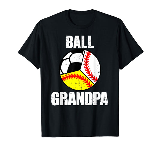 Ball Grandpa Funny Baseball Softball T-Shirt - Graphic Print for Adults - T-Shirt, Sweatshirt, Hoodie