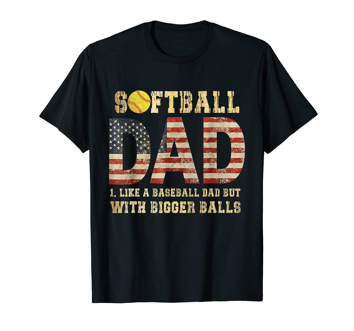 Softball Dad Like Baseball But T-Shirt - Fun Novelty Design for Adults - T-Shirt, Sweatshirt, Hoodie