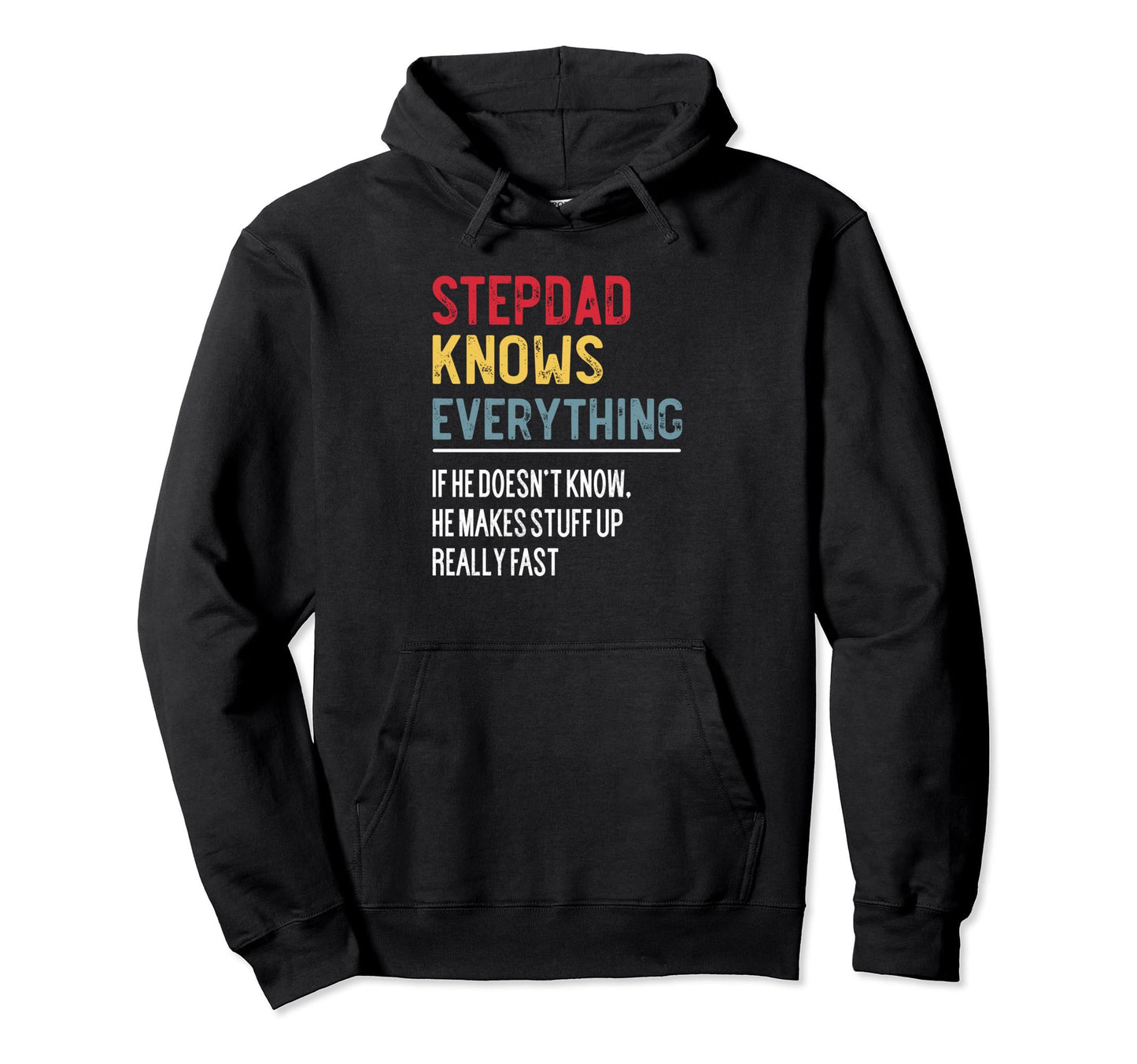 Funny Stepdad Knows Everything Hoodie - Minimalist Print for Adults - T-Shirt, Sweatshirt, Hoodie