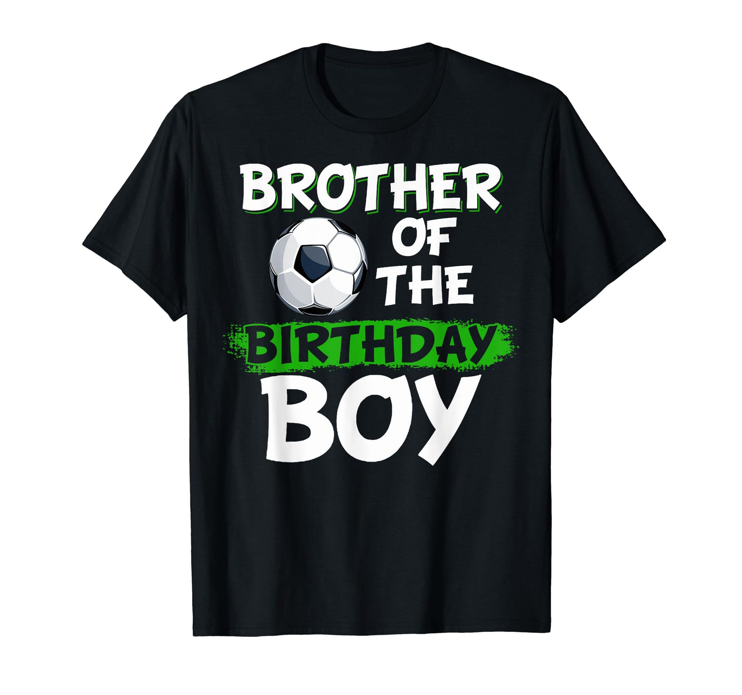 Brother Birthday Soccer Birthday Party T-Shirt - Trendy Graphic Men Women - T-Shirt, Sweatshirt, Hoodie