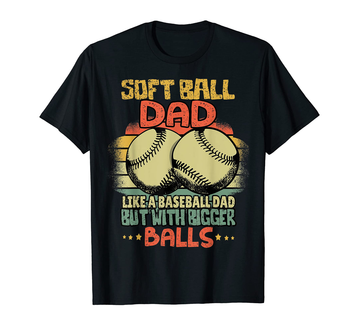 Mens Softball Dad Baseball Funny T-Shirt - Custom Art Print Men Women - T-Shirt, Sweatshirt, Hoodie
