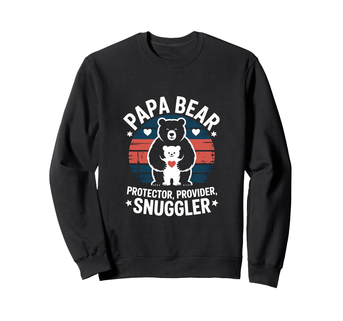 Papa Bear Protector Provider Sweatshirt - Novelty Apparel for Adults - T-Shirt, Sweatshirt, Hoodie