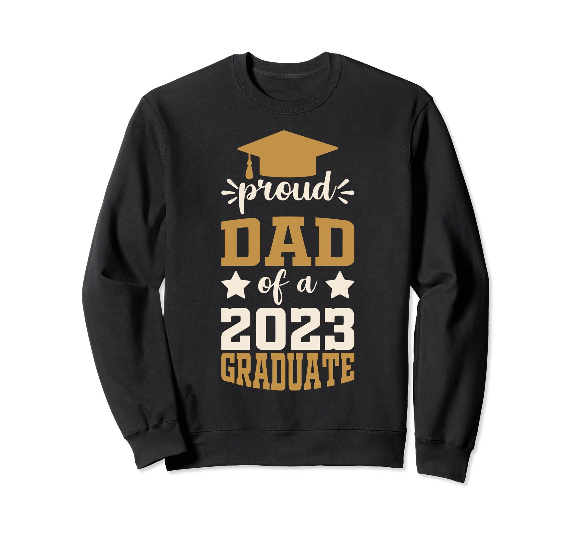 Proud Dad Class 2023 Graduate Sweatshirt - Trendy Graphic for Adults - T-Shirt, Sweatshirt, Hoodie