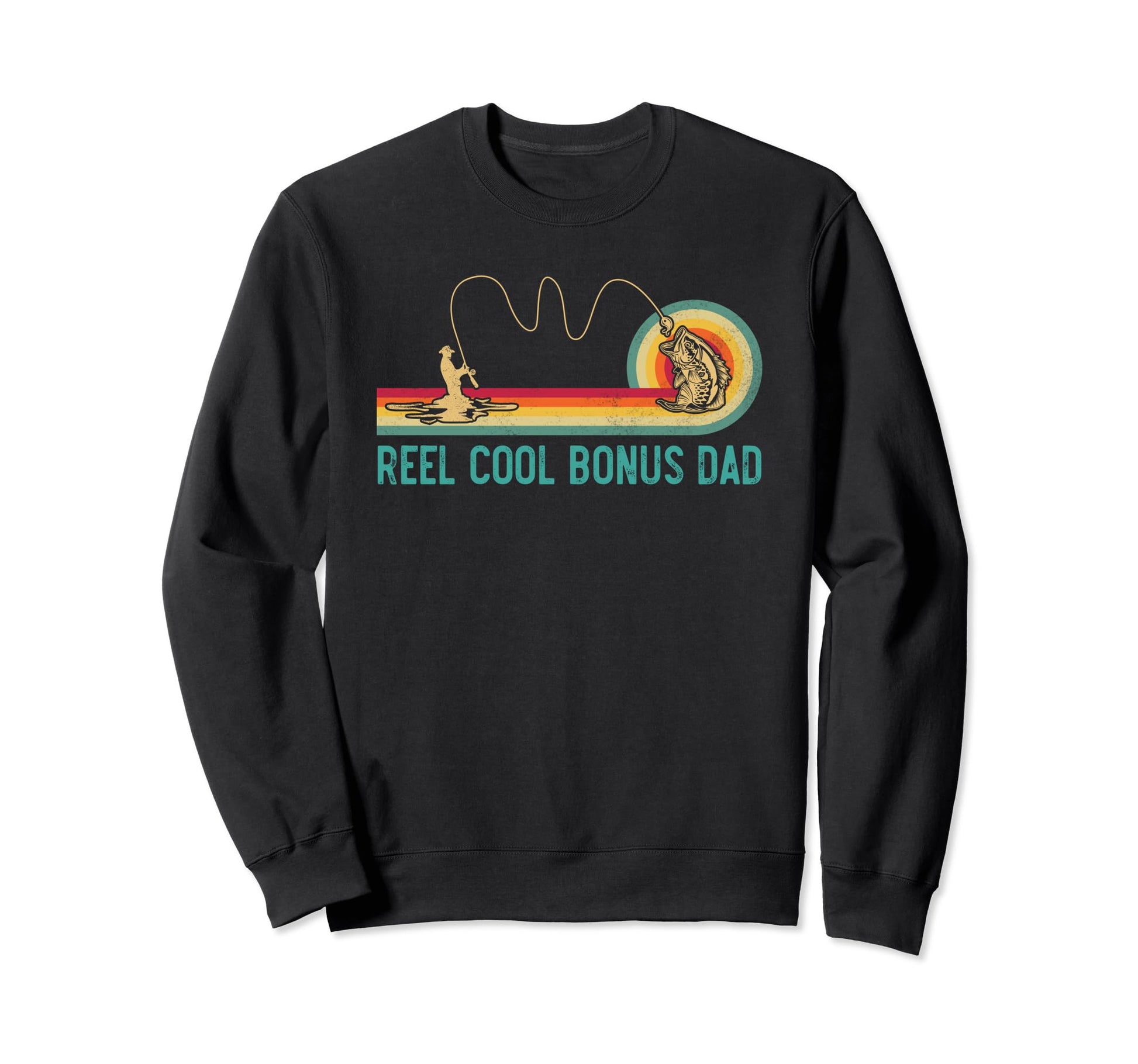 Reel Bonus Dad Fishing Funny Sweatshirt - Trendy Graphic Men Women - T-Shirt, Sweatshirt, Hoodie