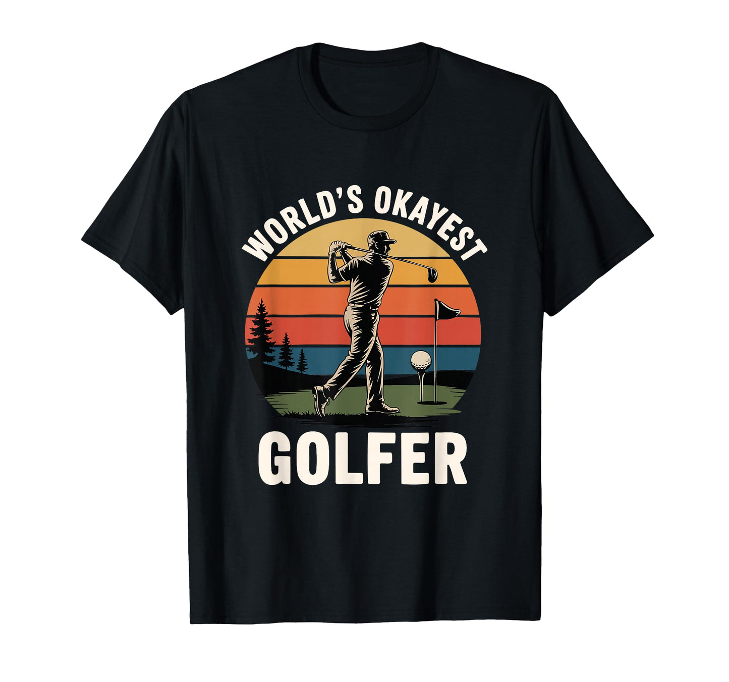 Worlds Okayest Golfer Sunset Swing T-Shirt - Unique Graphic Unisex - T-Shirt, Sweatshirt, Hoodie