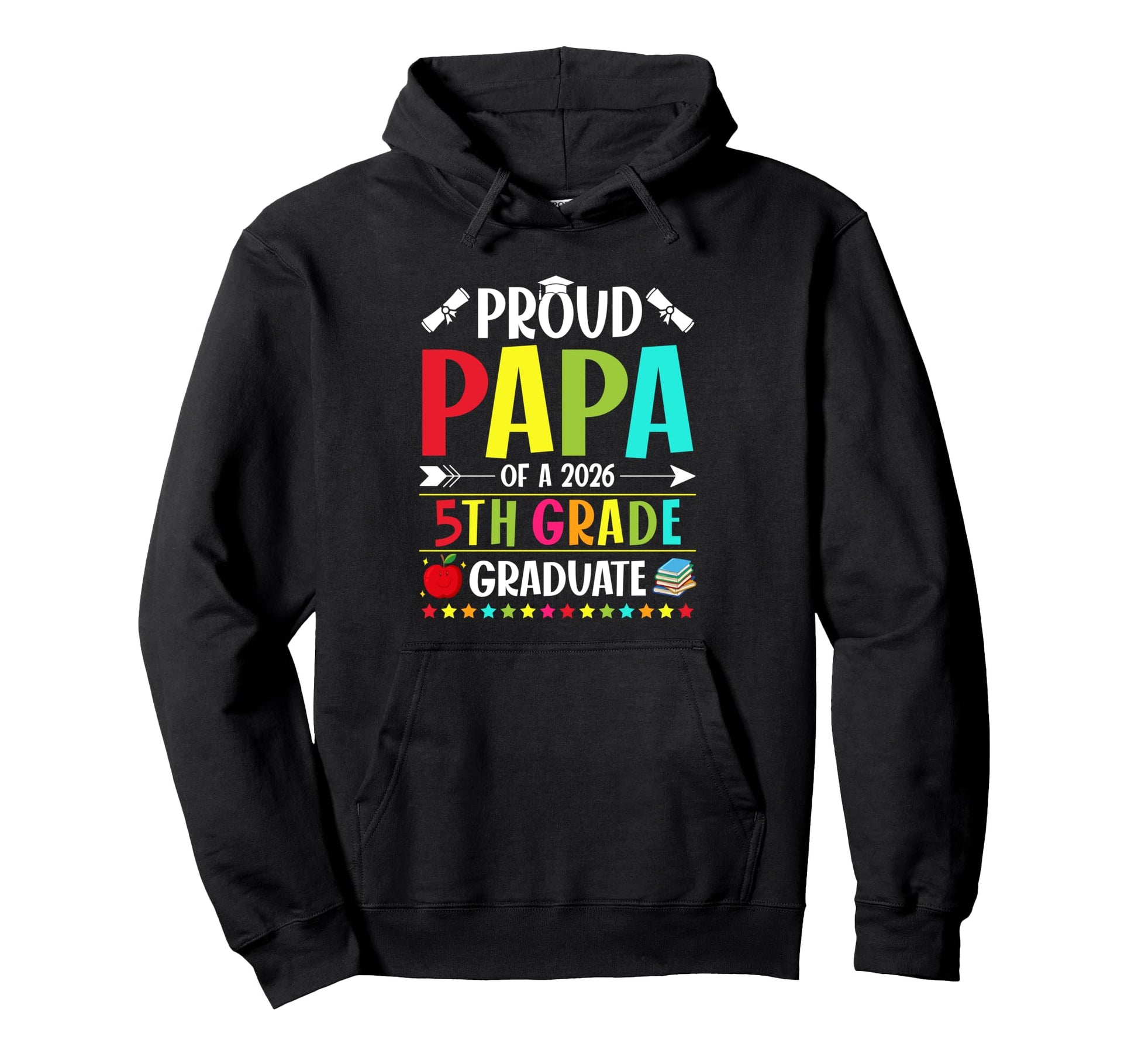 Proud Dad Class 2026 5Th Grade Graduate Hoodie - Novelty Apparel Unisex - T-Shirt, Sweatshirt, Hoodie