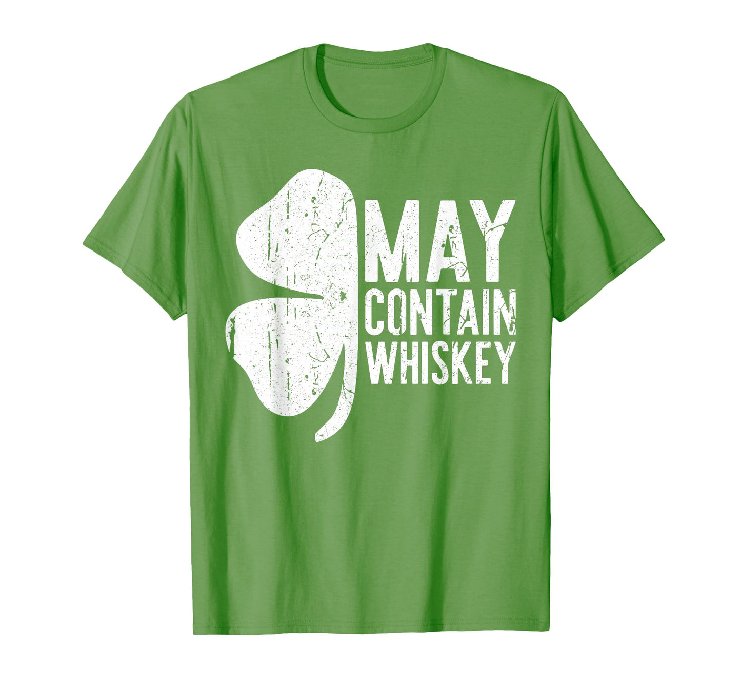 May Contain Whiskey St Patricks Day T-Shirt - Graphic Print for Adults - T-Shirt, Sweatshirt, Hoodie