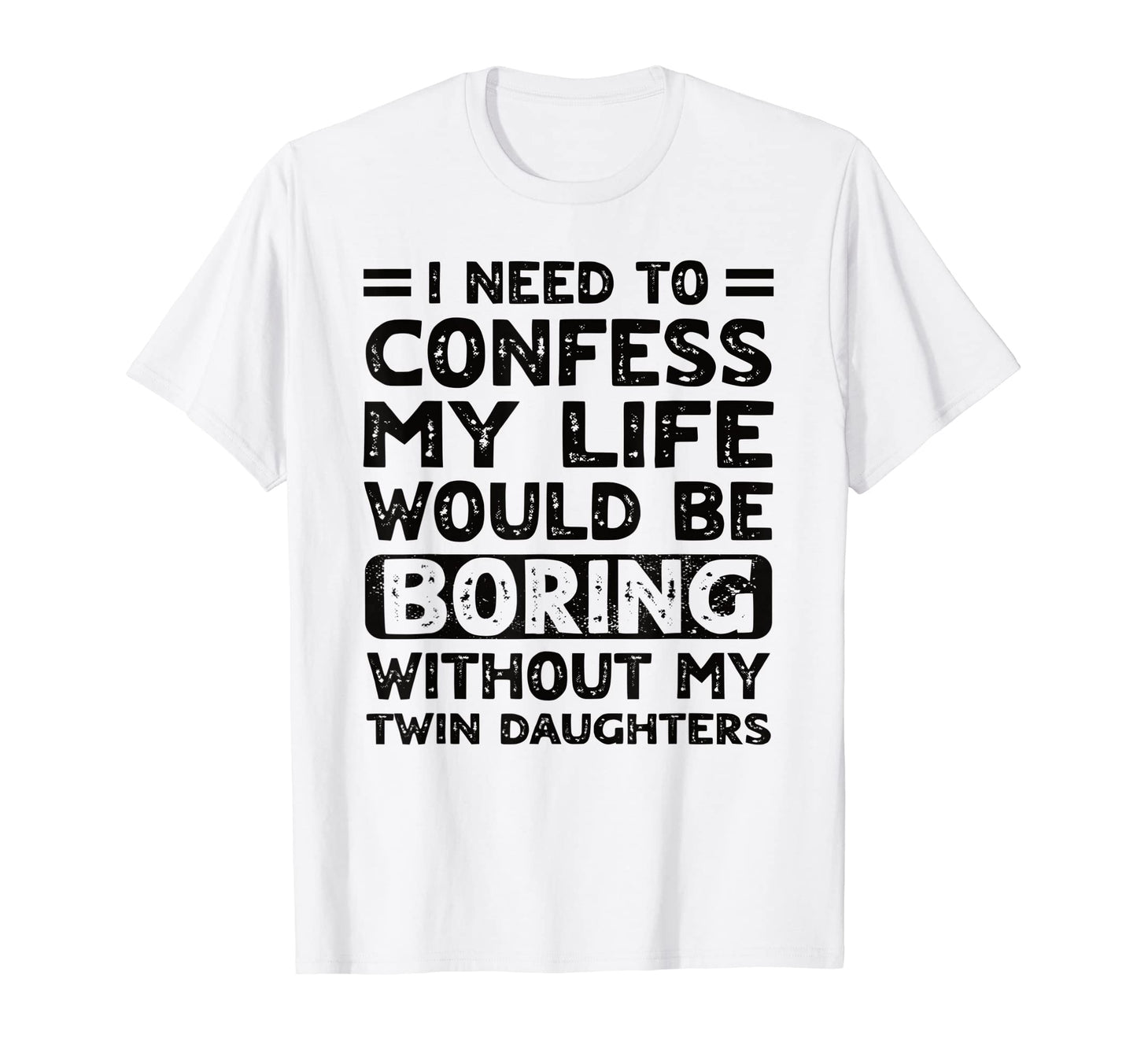 My Life Would Be Boring Without My T-Shirt - Streetwear Style for Adults - T-Shirt, Sweatshirt, Hoodie