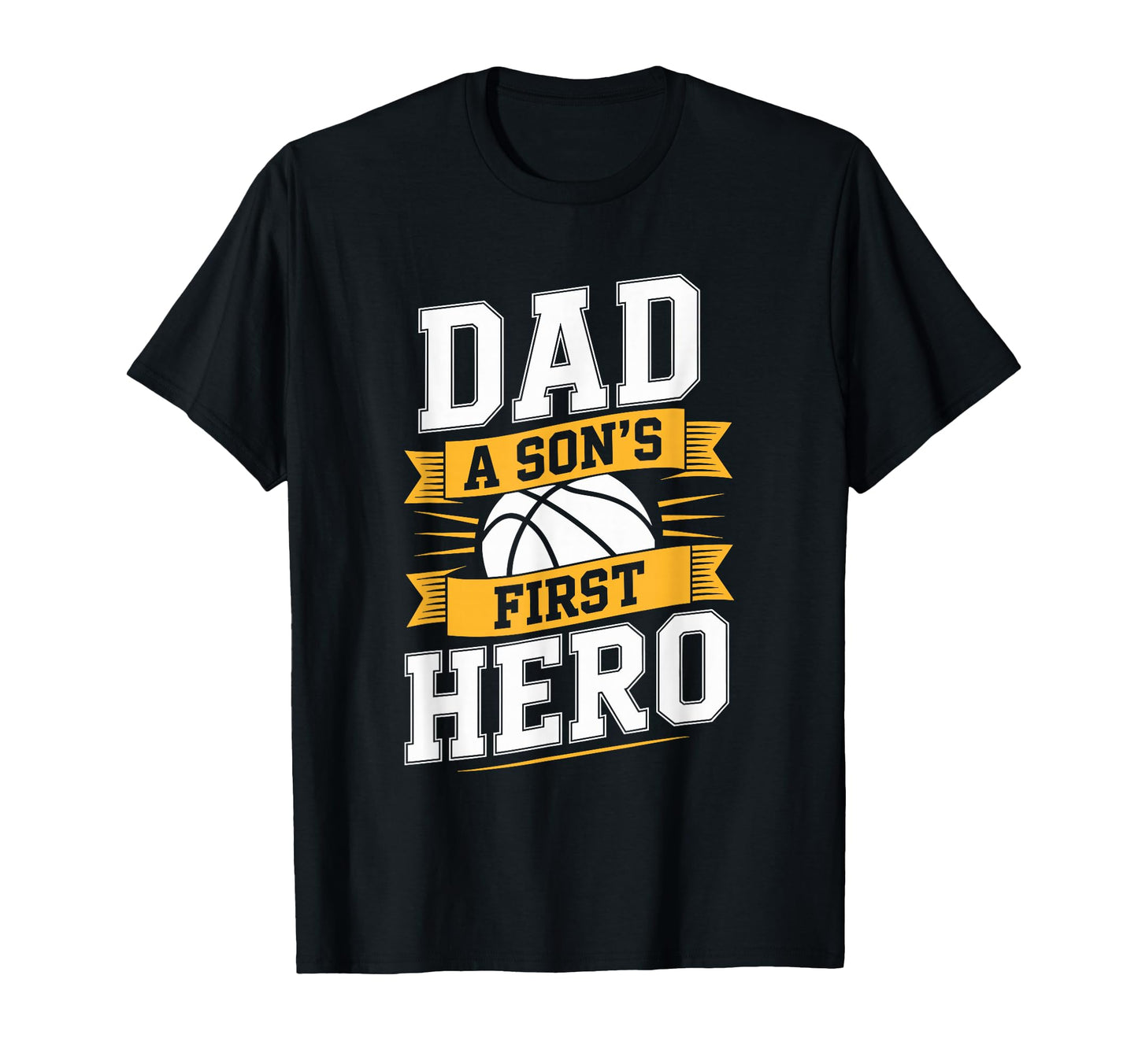 Dad Sons First Hero Basketball Father T-Shirt - Custom Art Print Men Women - T-Shirt, Sweatshirt, Hoodie
