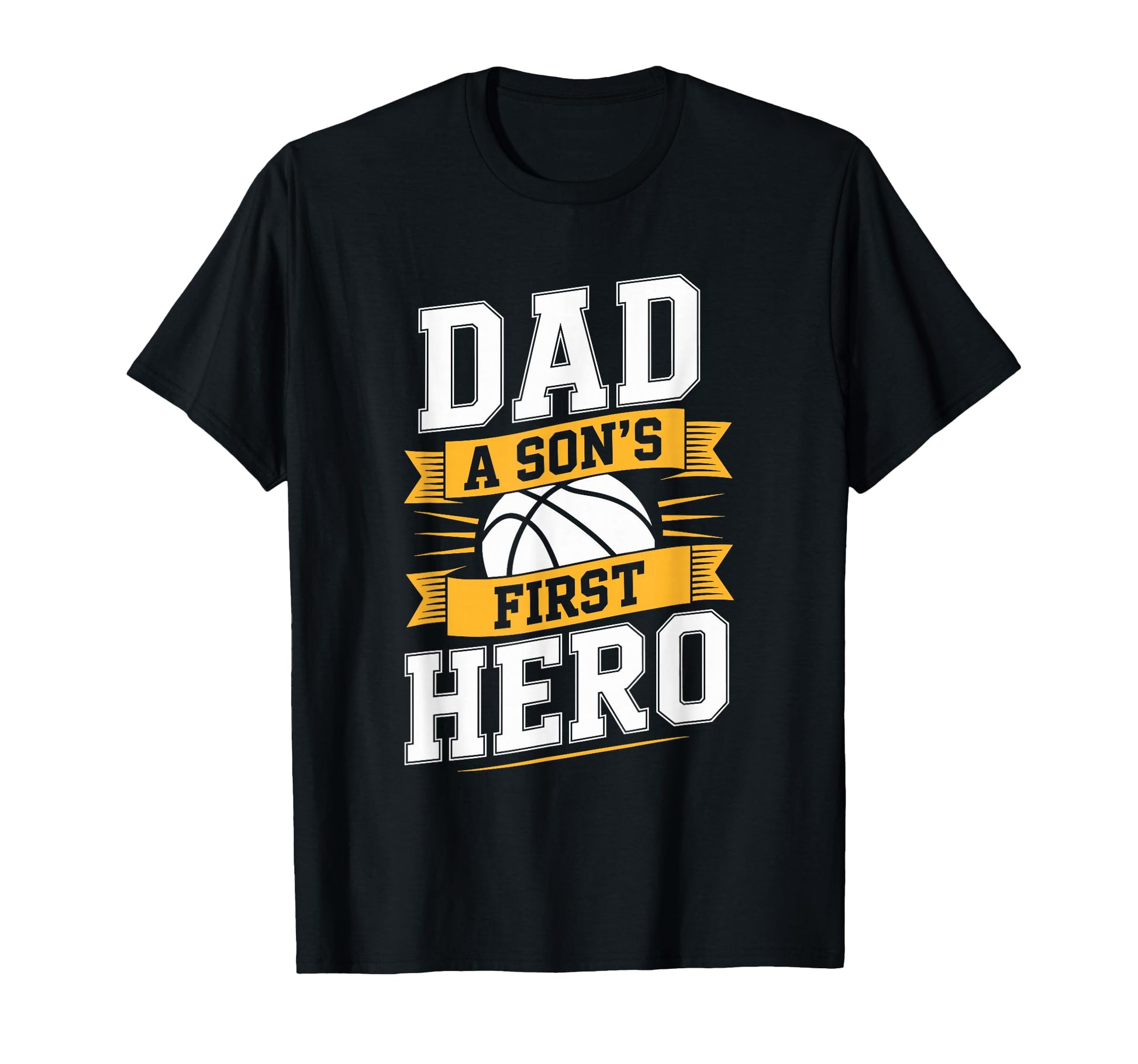 Dad Sons First Hero Basketball Father T-Shirt - Custom Art Print Men Women - T-Shirt, Sweatshirt, Hoodie