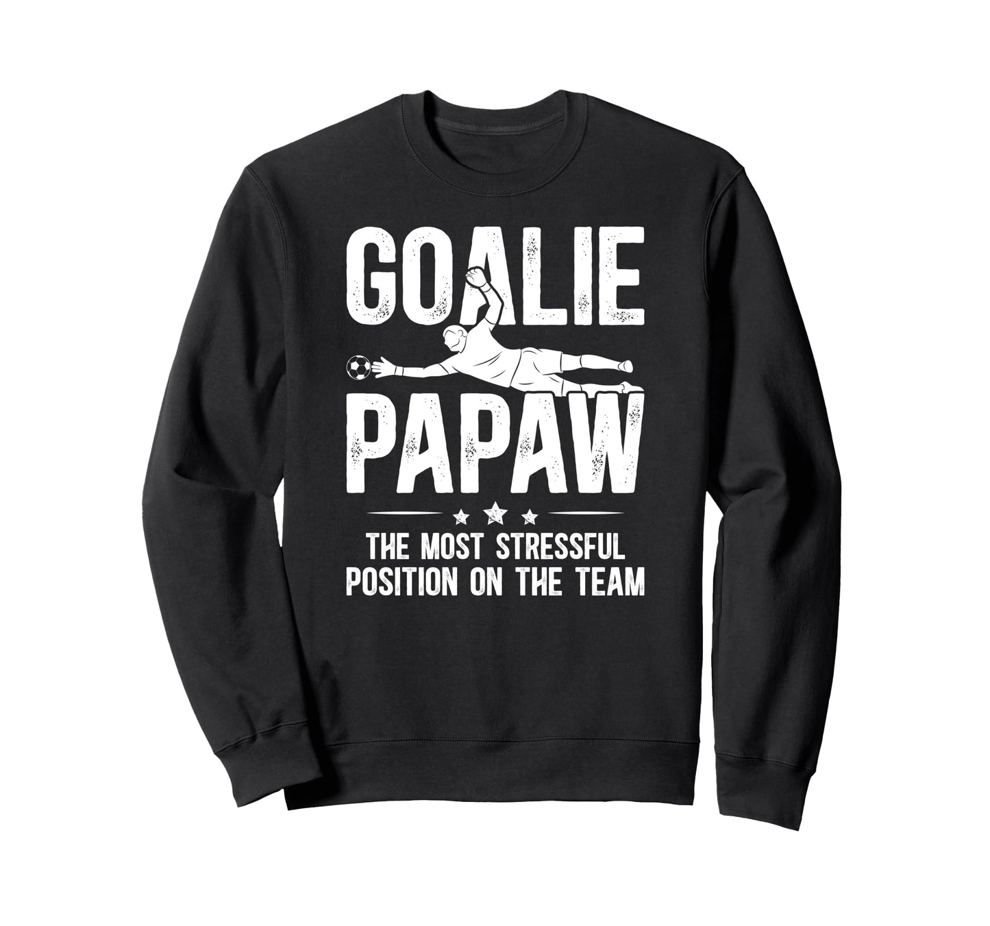Soccer Goalie Papaw Definition Sweatshirt - Fun Novelty Design Men Women - T-Shirt, Sweatshirt, Hoodie