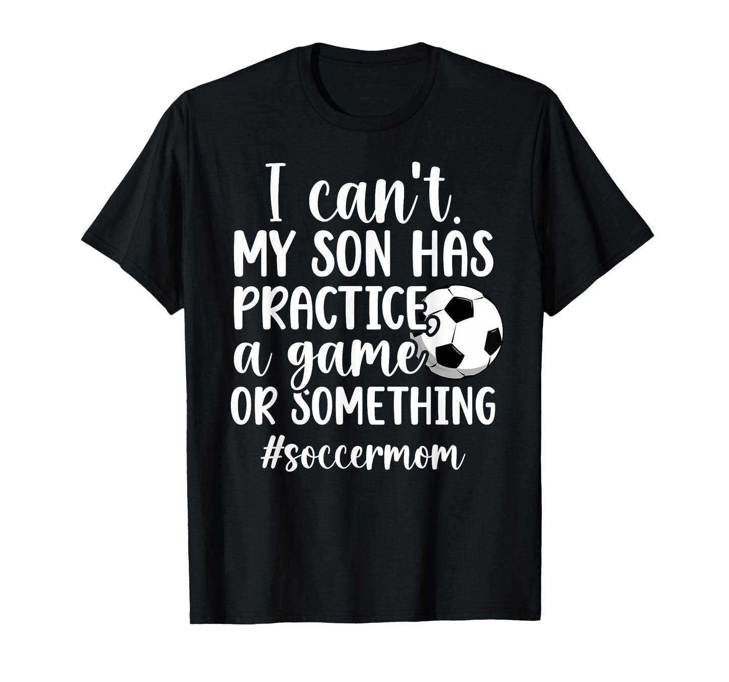 Soccer Mom Soccer Player Mom Funny T-Shirt - Casual Everyday Wear Unisex - T-Shirt, Sweatshirt, Hoodie
