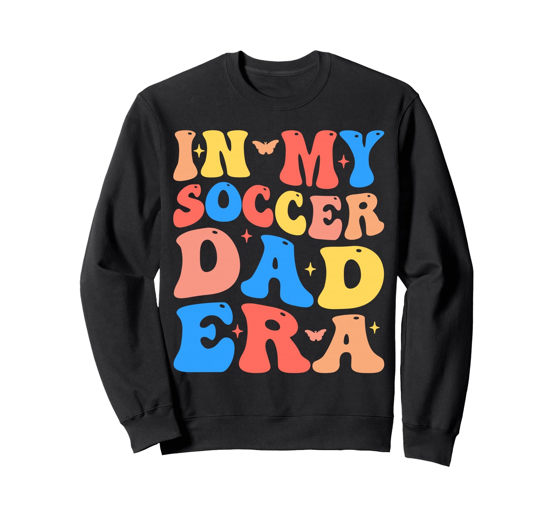 My Soccer Dad Era Football Father Sweatshirt - Novelty Apparel Unisex - T-Shirt, Sweatshirt, Hoodie
