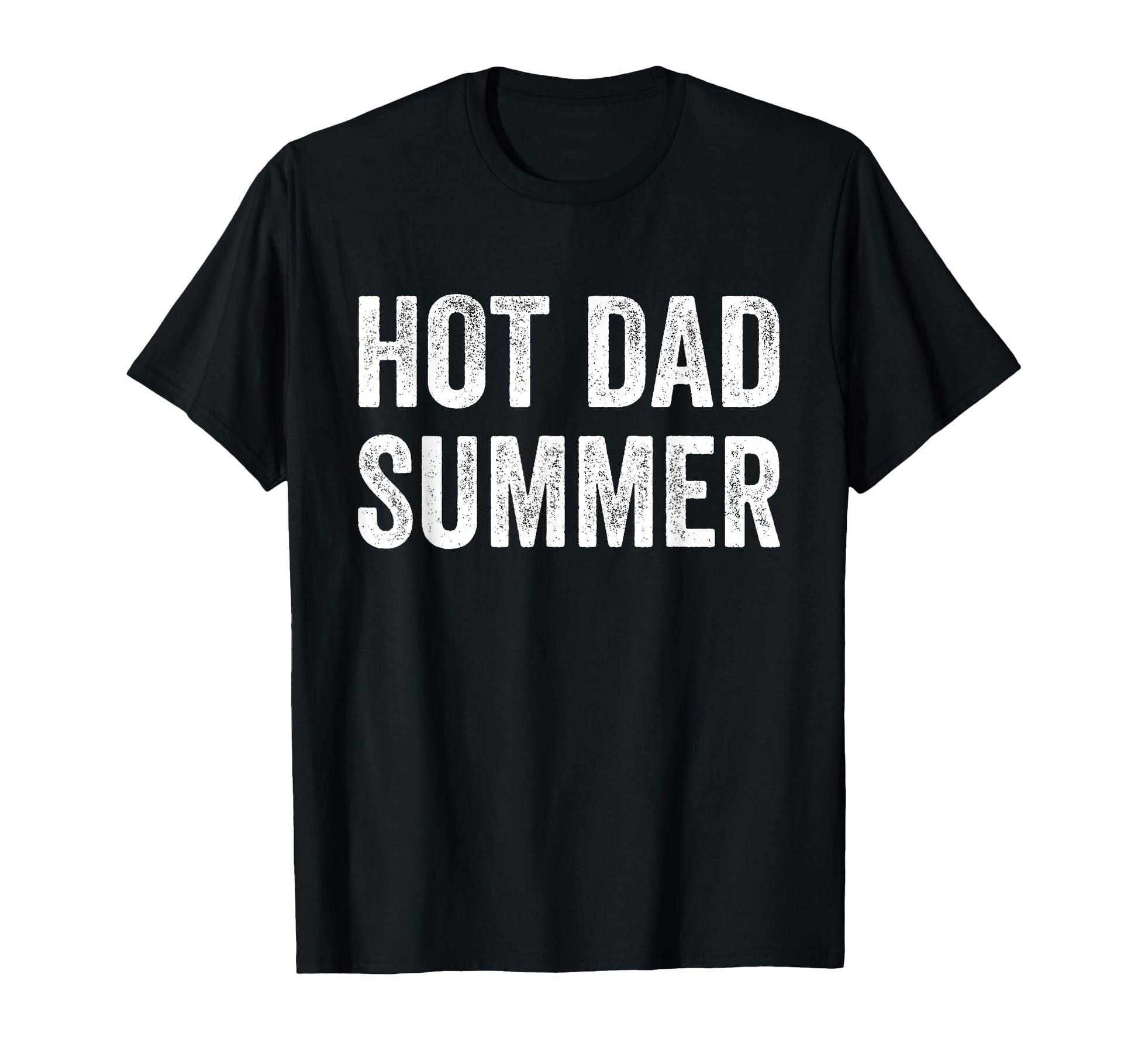 Hot Dad Summer T-Shirt - Graphic Print Unisex - T-Shirt, Sweatshirt, Hoodie