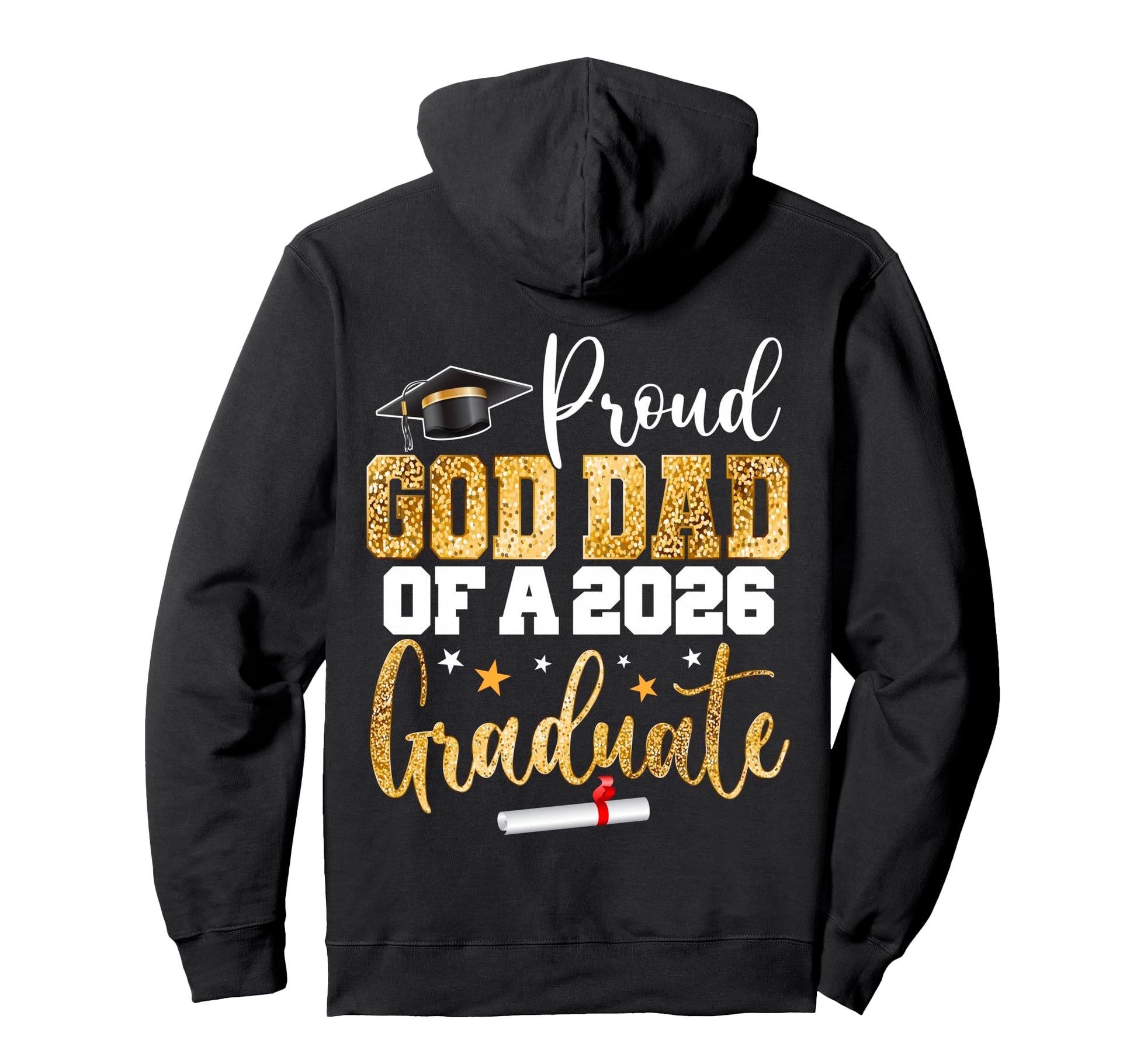 Proud God Dad Class 2026 Graduate Hoodie - Casual Everyday Wear Men Women - T-Shirt, Sweatshirt, Hoodie