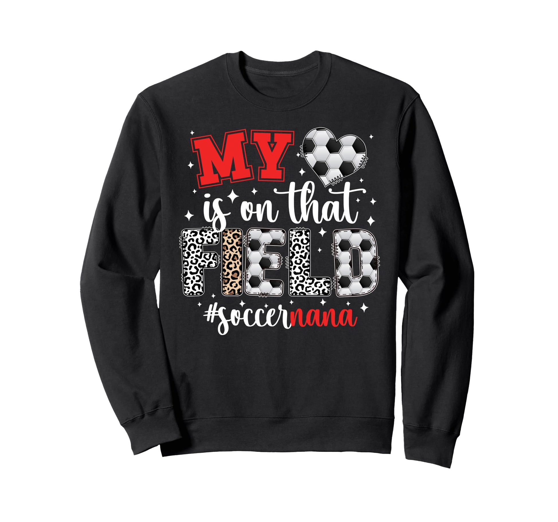 That Field Soccer Nana Soccer Player Sweatshirt - Streetwear Style Unisex - T-Shirt, Sweatshirt, Hoodie