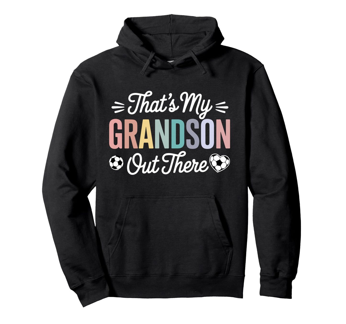 Thats My Grandson Out There Proud Hoodie - Custom Art Print Men Women - T-Shirt, Sweatshirt, Hoodie