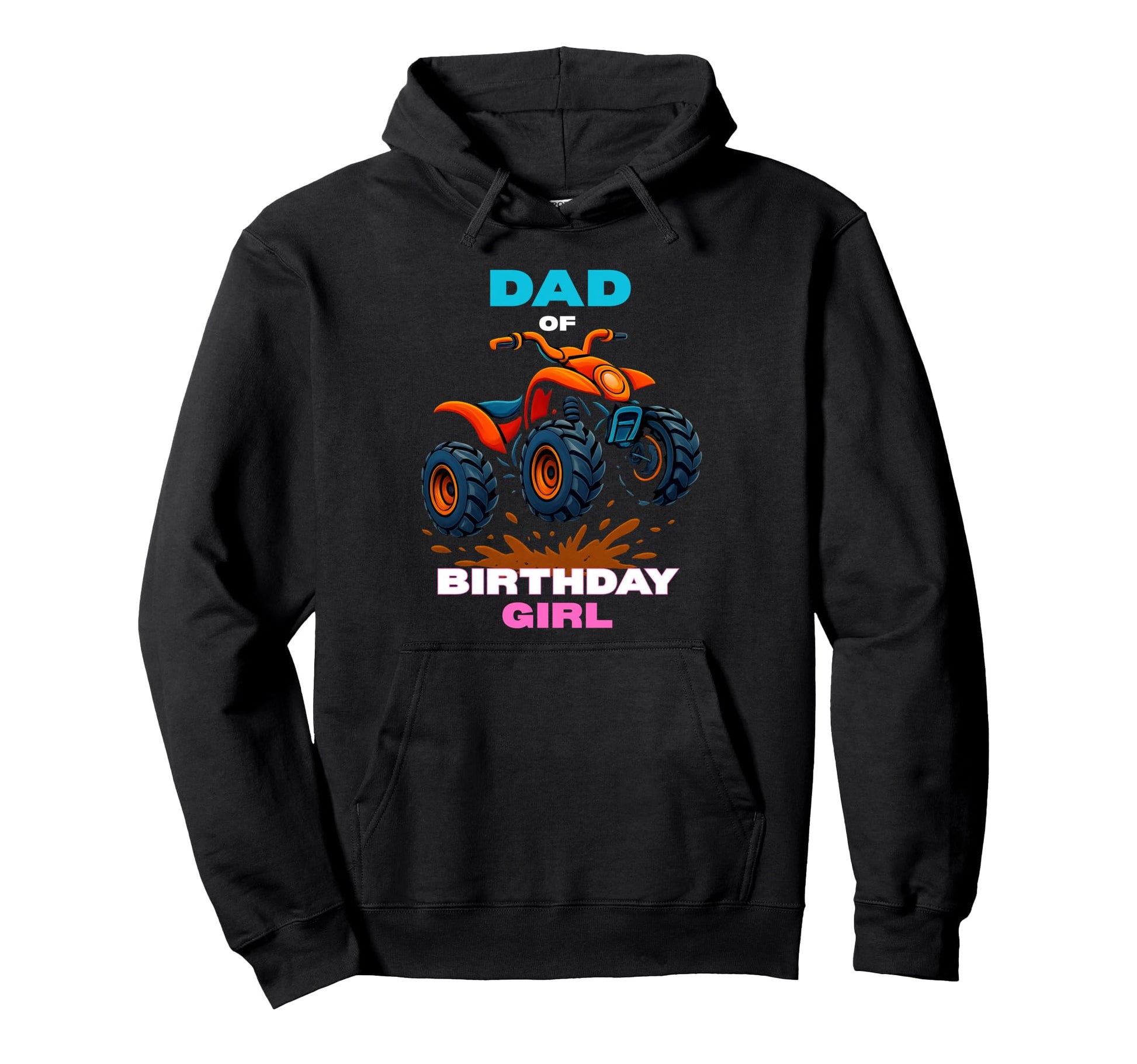Dad Birthday Atv Four Wheeler Quad Bike Hoodie - Graphic Print for Adults - T-Shirt, Sweatshirt, Hoodie