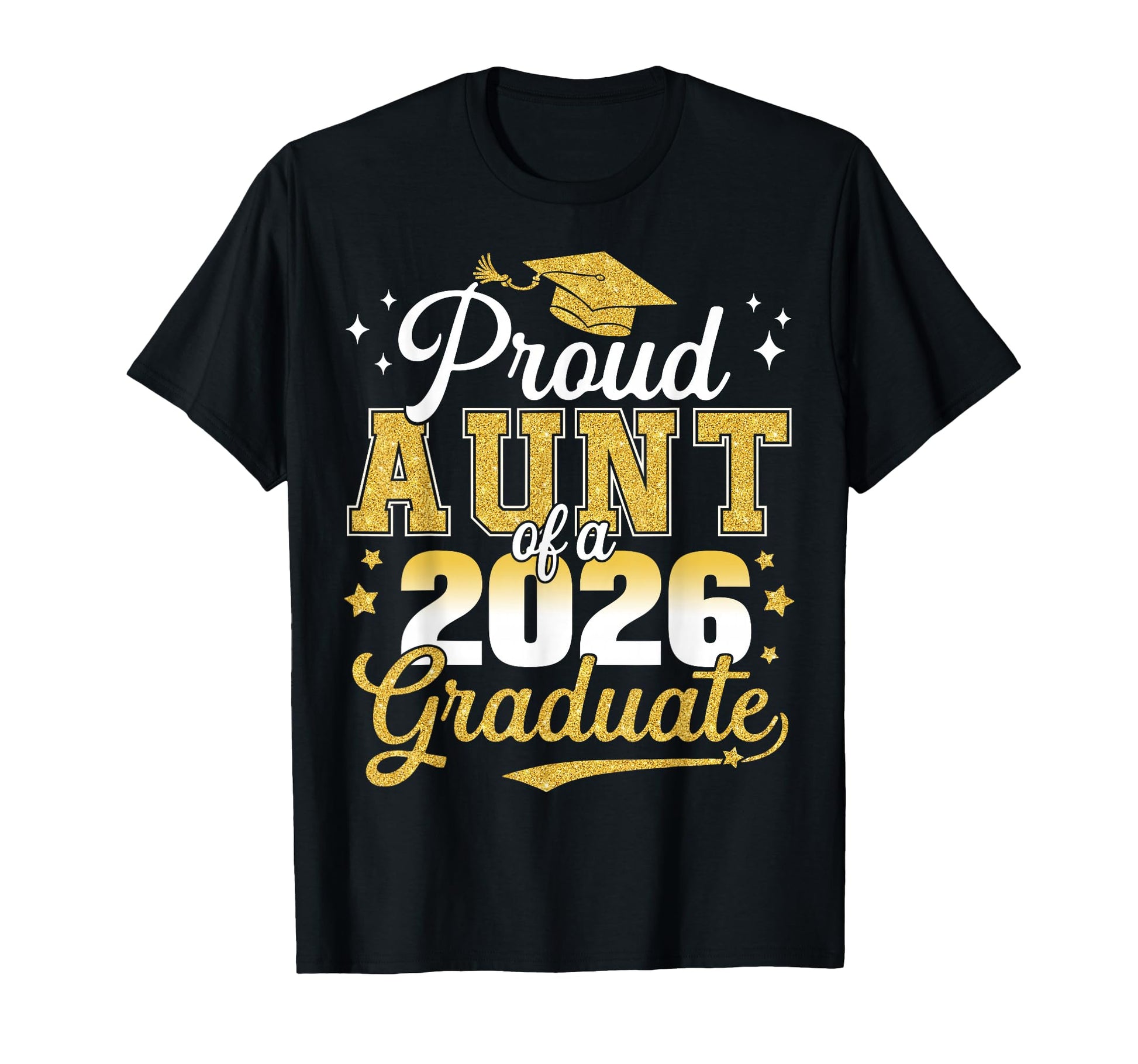 Proud Aunt Class 2026 Graduate Senior T-Shirt - Trendy Graphic Unisex - T-Shirt, Sweatshirt, Hoodie
