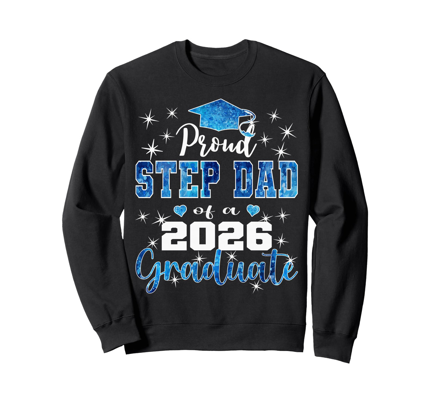 Super Proud Step Dad 2026 Graduate Sweatshirt - Minimalist Print Men Women - T-Shirt, Sweatshirt, Hoodie
