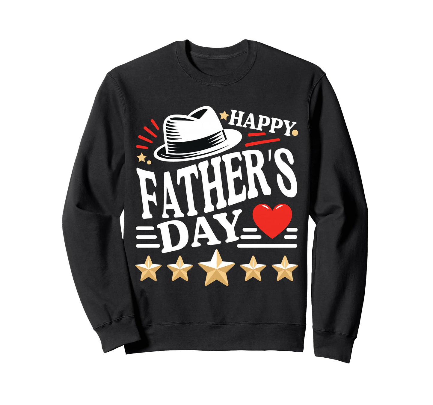 Fathers Day Dad Happy Fathers Day Sweatshirt - Custom Art Print Men Women - T-Shirt, Sweatshirt, Hoodie