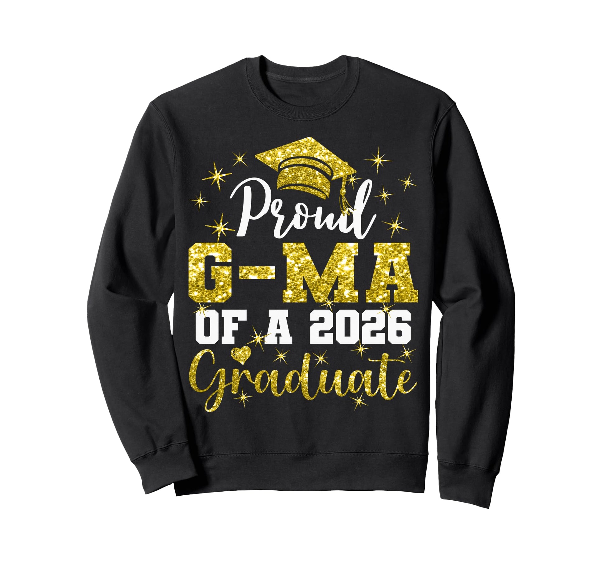 Super Proud G Ma 2026 Graduate Senior Sweatshirt - Novelty Apparel Unisex - T-Shirt, Sweatshirt, Hoodie