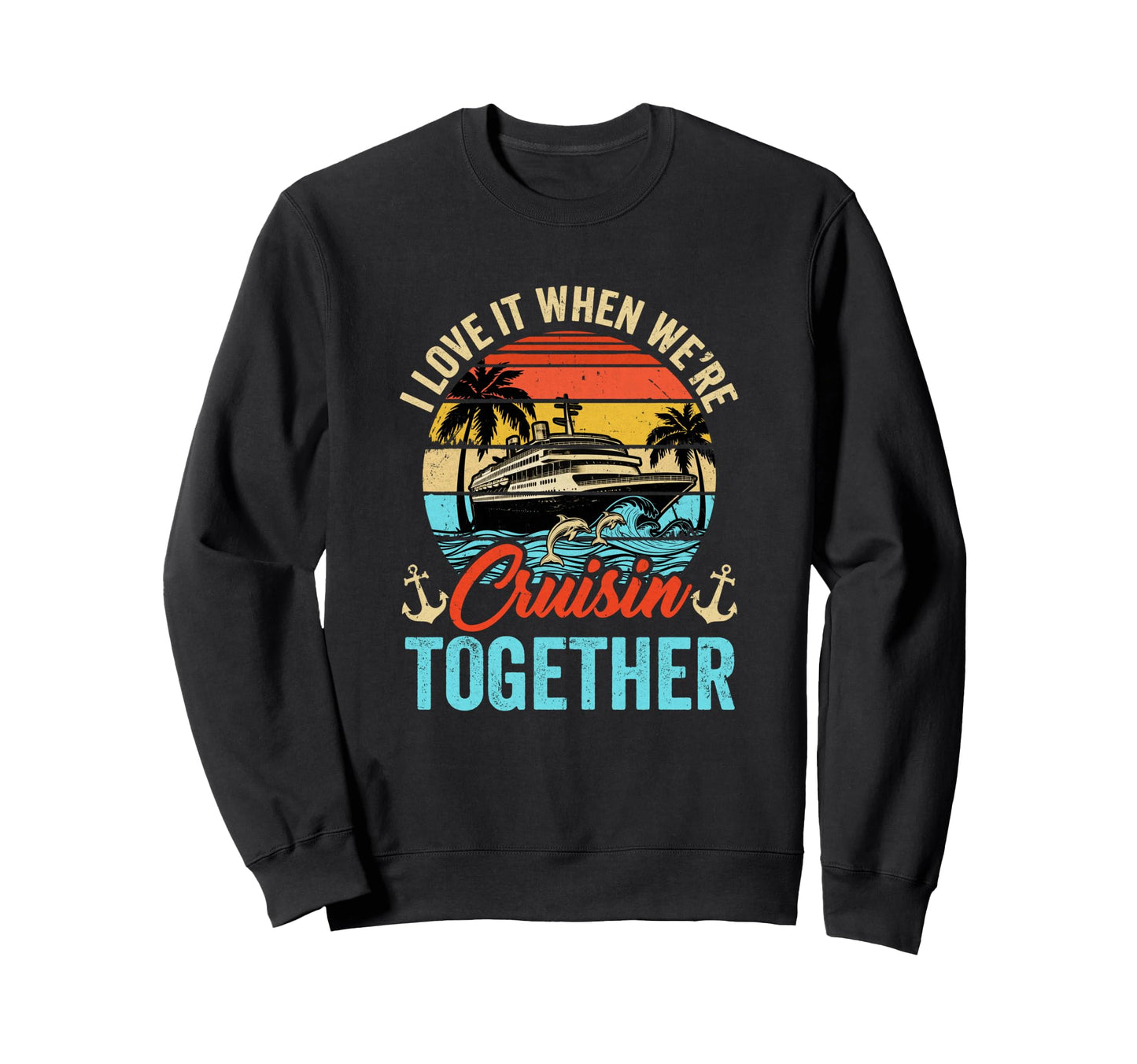 Cruise Squad 2026 Outfits Sweatshirt - Fun Novelty Design for Adults - T-Shirt, Sweatshirt, Hoodie