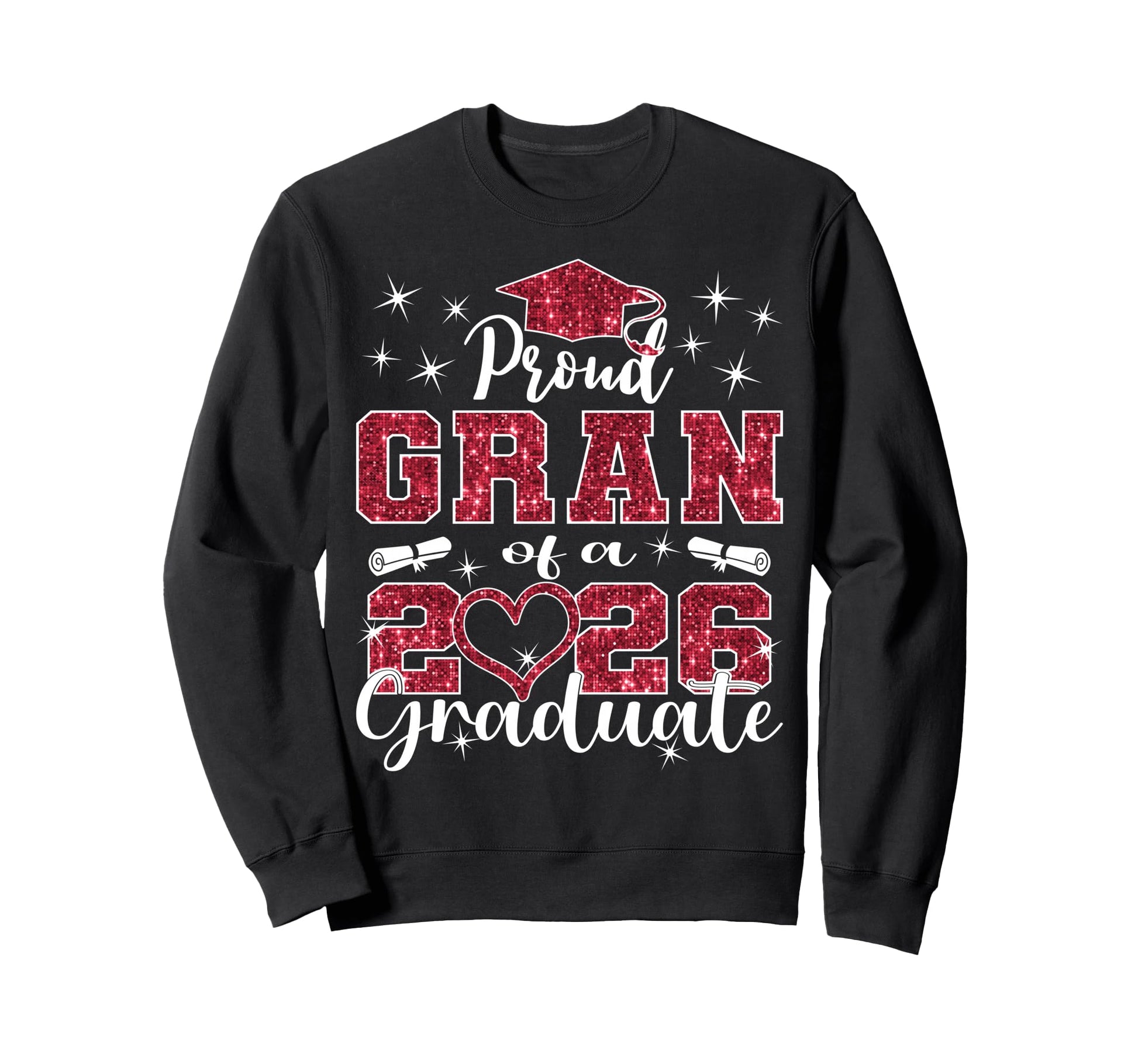 Super Proud Gran 2026 Graduate Sweatshirt - Casual Everyday Wear Men Women - T-Shirt, Sweatshirt, Hoodie