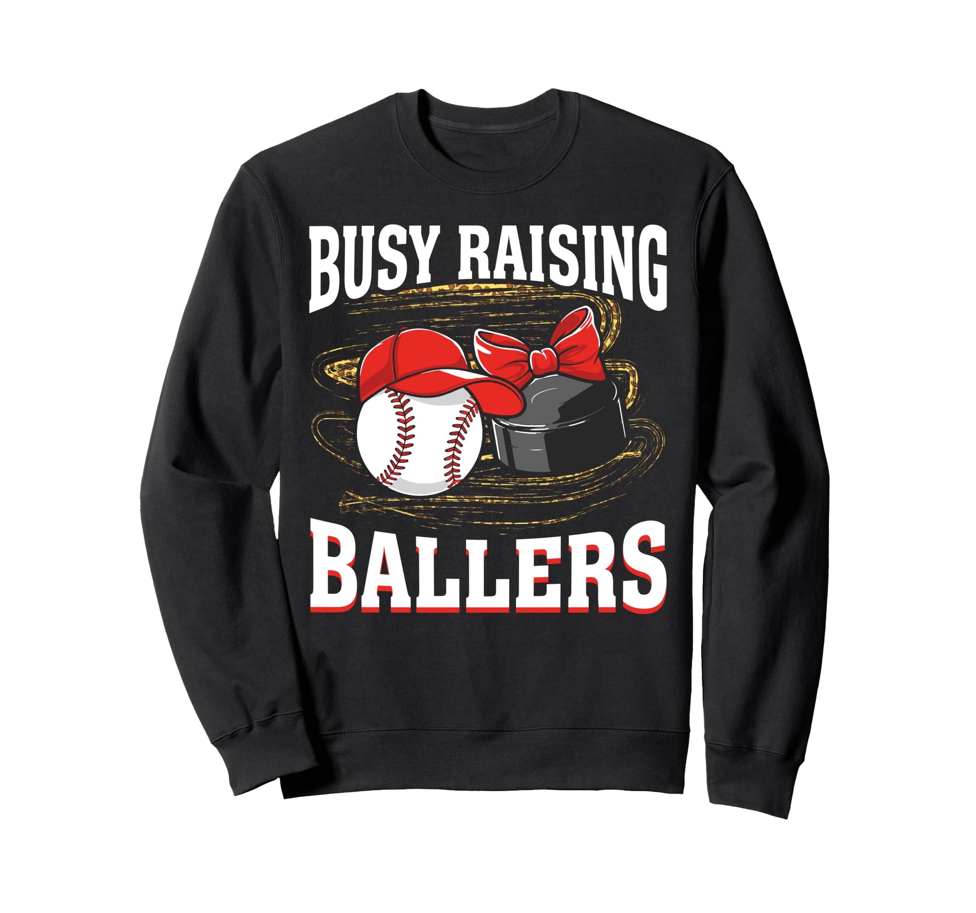 Busy Raising Ballers Baseball Hockey Sweatshirt - Graphic Print for Adults - T-Shirt, Sweatshirt, Hoodie