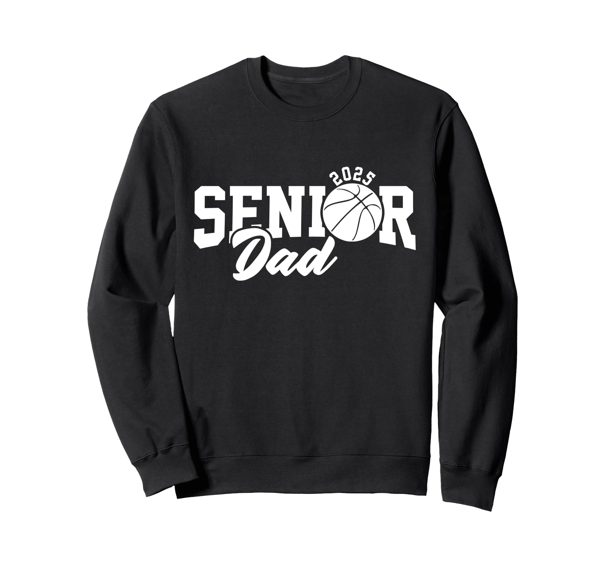 Proud Dad 2025 Senior Graduate Sweatshirt - Fun Novelty Design Unisex - T-Shirt, Sweatshirt, Hoodie