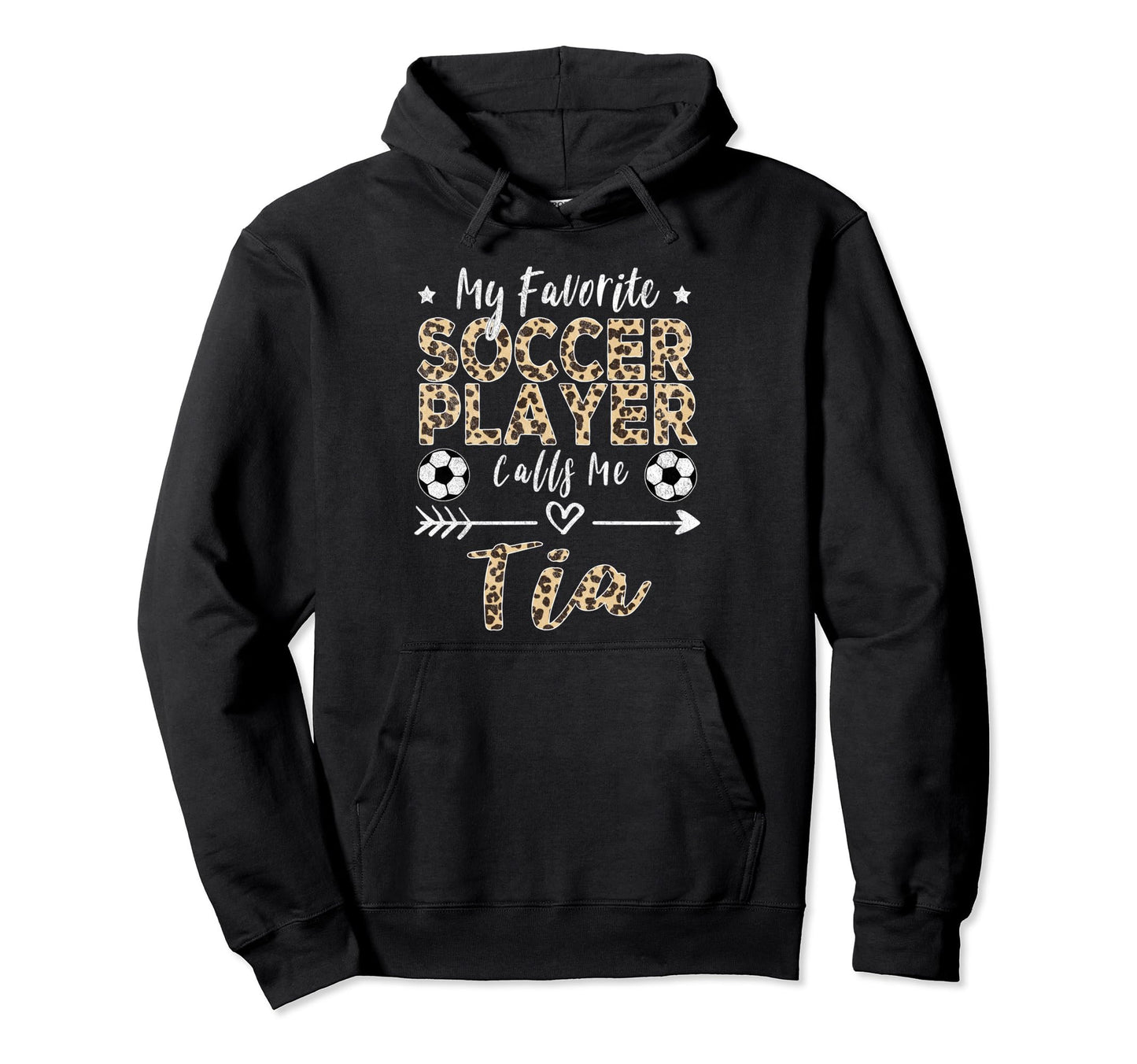 My Favorite Soccer Player Calls Me Tia Hoodie - Novelty Apparel Unisex - T-Shirt, Sweatshirt, Hoodie