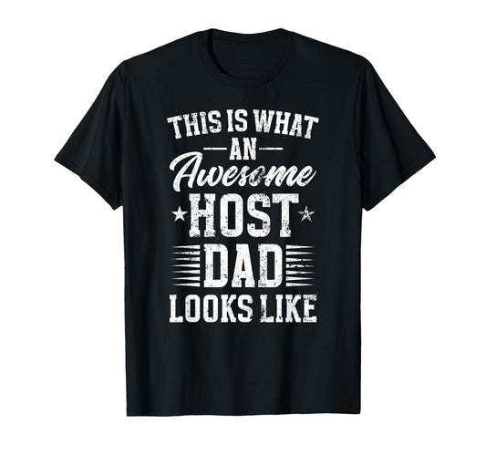 Awesome Host Dad Host Father Exchange T-Shirt - Trendy Graphic for Adults - T-Shirt, Sweatshirt, Hoodie