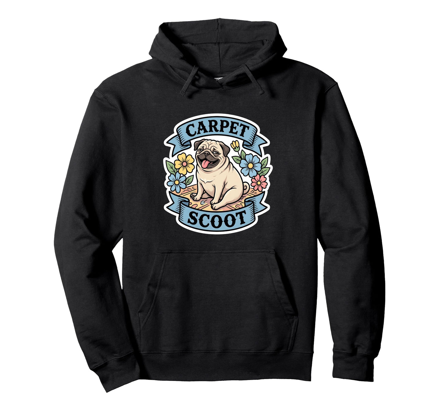 Pug Carpet Scoot Funny From Dad Mom Meme Hoodie - Streetwear Style Unisex - T-Shirt, Sweatshirt, Hoodie