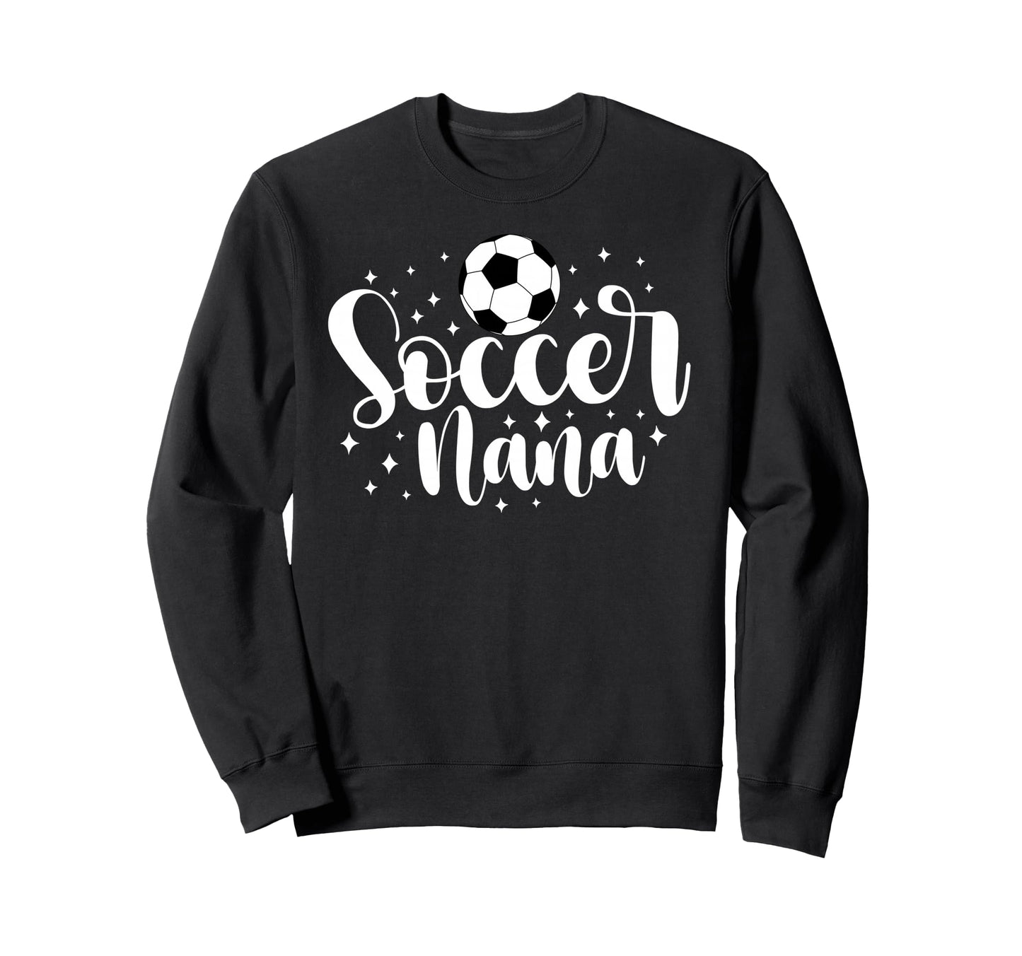 Soccer Nana Grandma Proud Nana Sweatshirt - Fun Novelty Design Unisex - T-Shirt, Sweatshirt, Hoodie