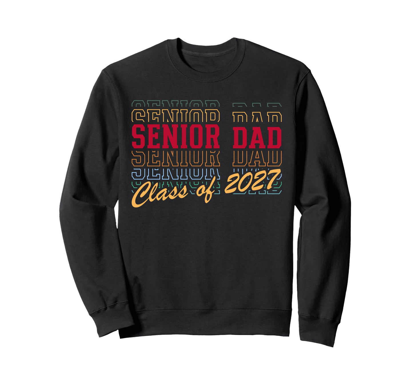 Senior Dad Class 2027 Striped Sweatshirt - Fun Novelty Design Unisex - T-Shirt, Sweatshirt, Hoodie