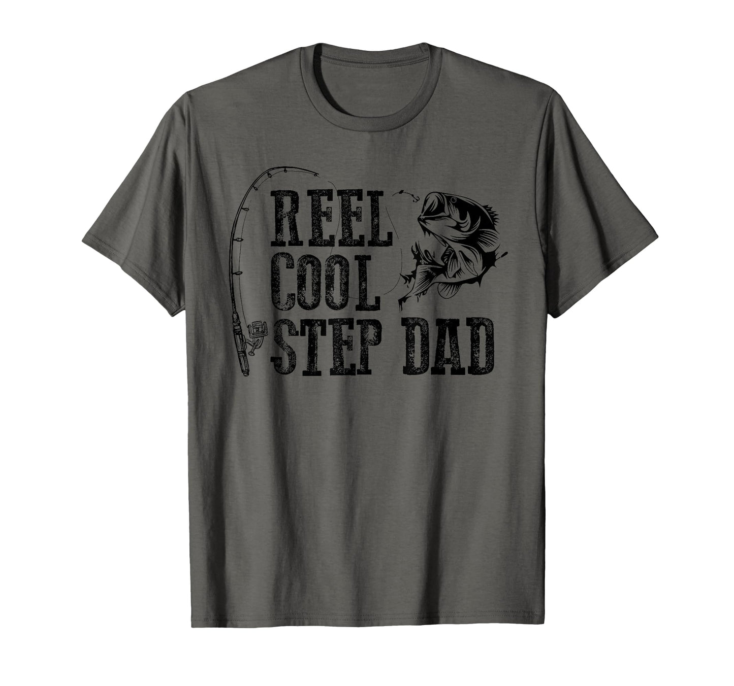 Step Dad Fishing Reel Step Dad T-Shirt - Fun Novelty Design Men Women - T-Shirt, Sweatshirt, Hoodie