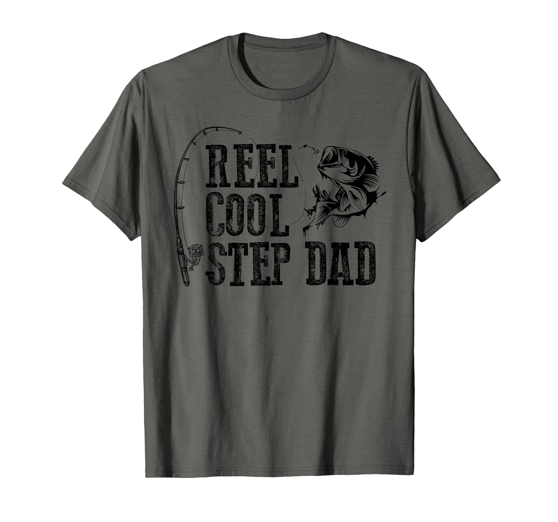 Step Dad Fishing Reel Step Dad T-Shirt - Fun Novelty Design Men Women - T-Shirt, Sweatshirt, Hoodie
