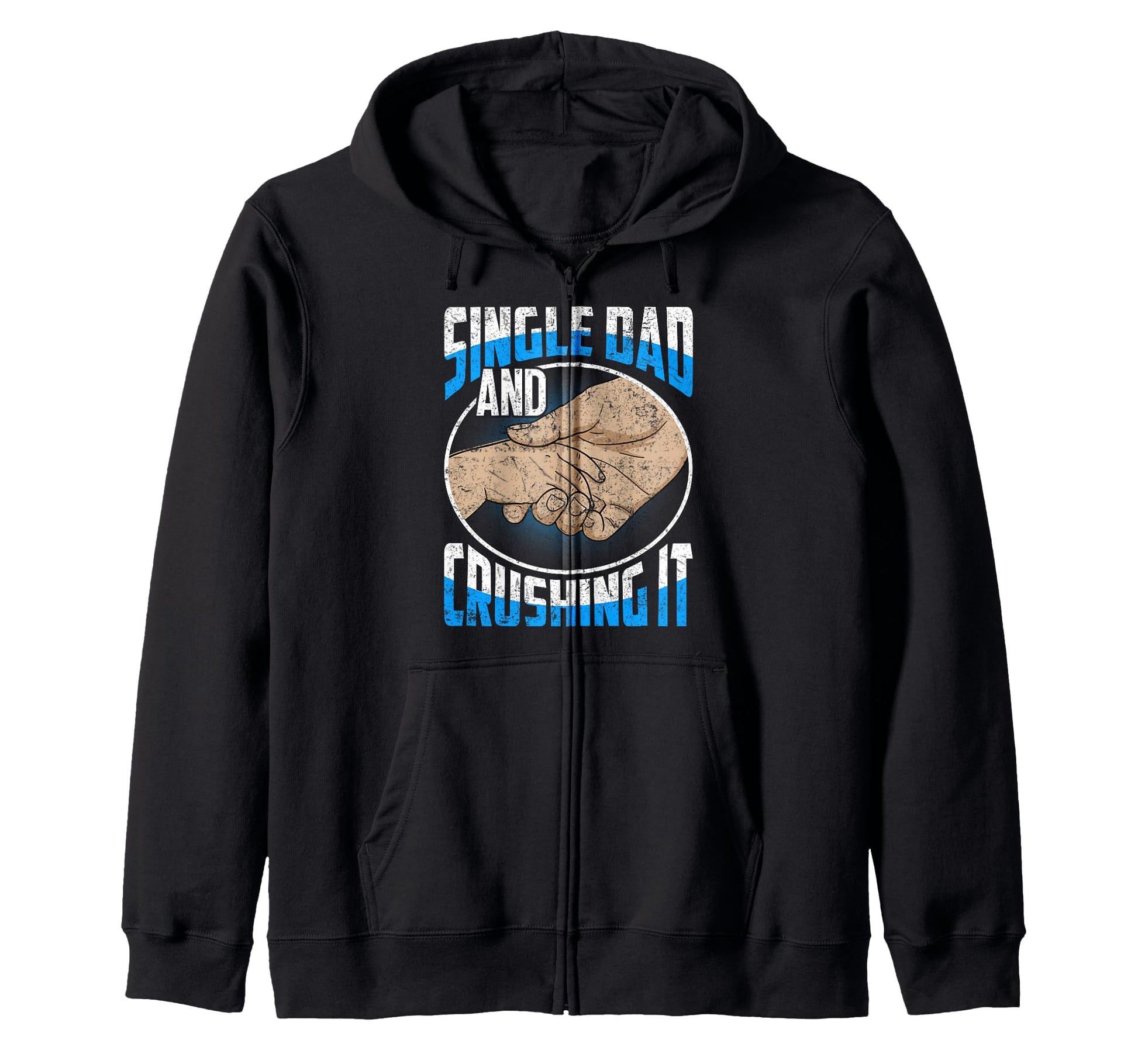 Single Dad And Crushing It Gift Sweatshirt - Fun Novelty Design Men Women - T-Shirt, Sweatshirt, Hoodie