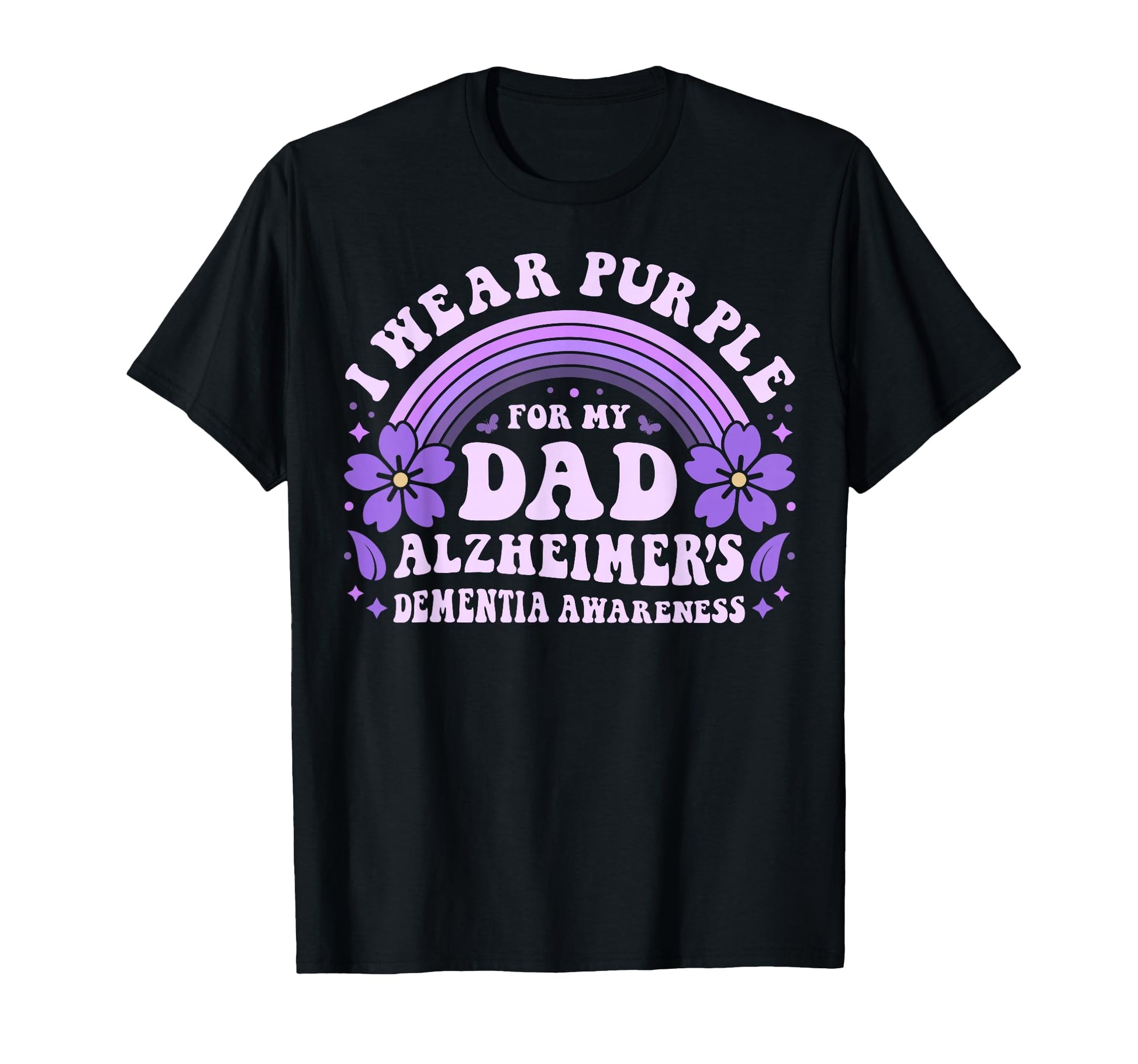 I Wear Purple My Dad Alzheimers T-Shirt - Trendy Graphic Men Women - T-Shirt, Sweatshirt, Hoodie