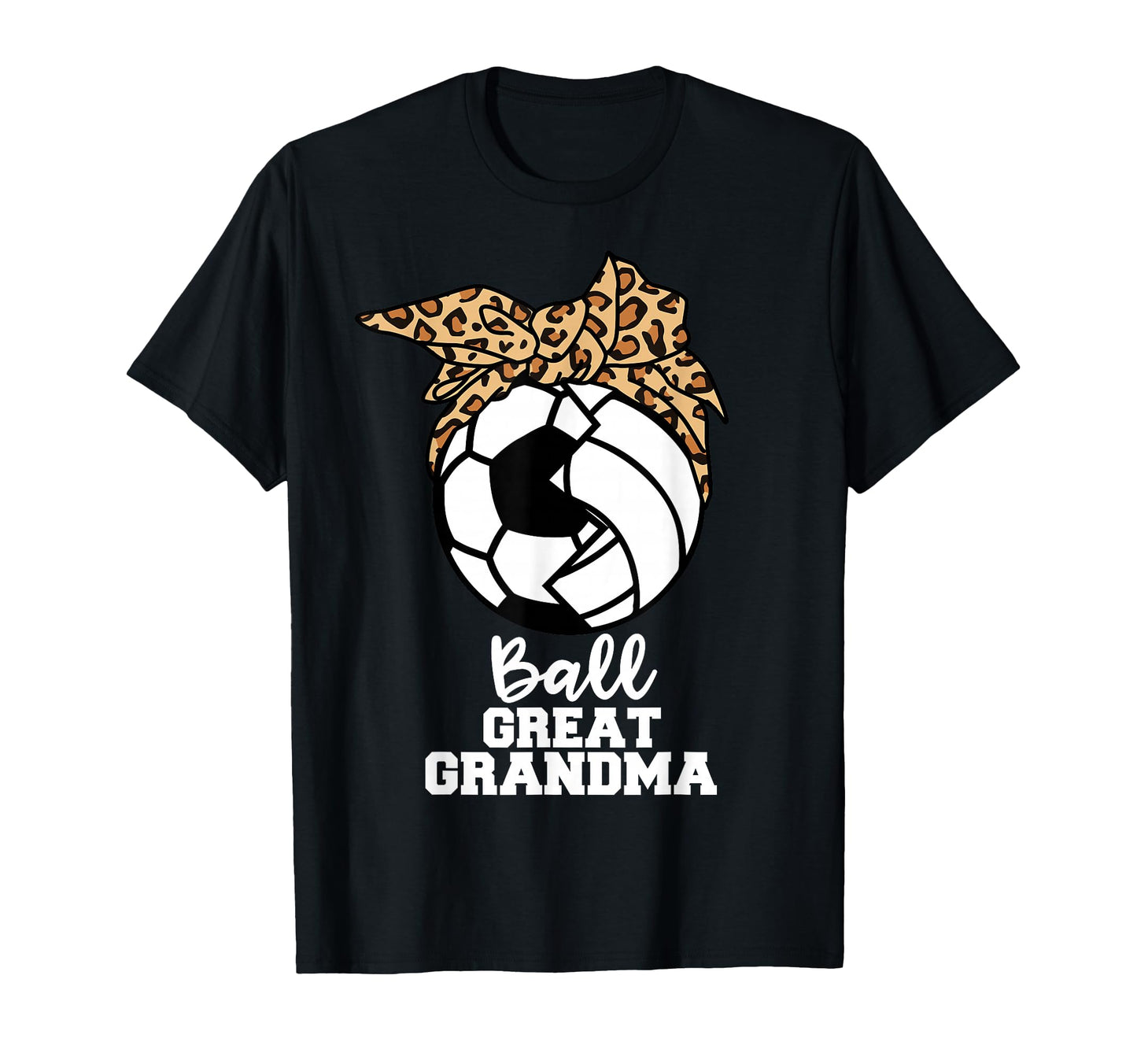 Ball Great Grandma Funny Soccer T-Shirt - Casual Everyday Wear Unisex - T-Shirt, Sweatshirt, Hoodie