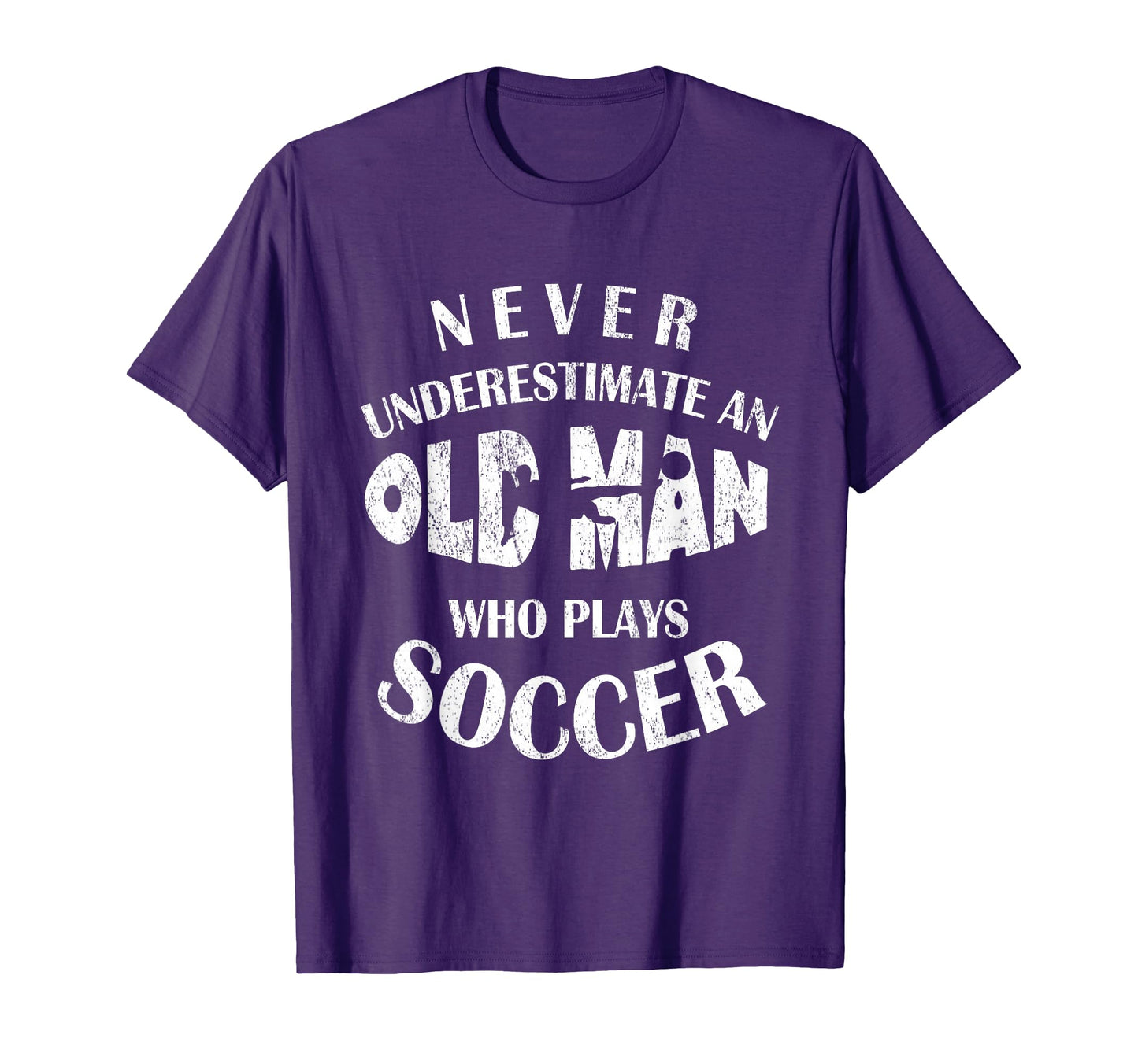 Never Underestimate Old Who Plays Soccer T-Shirt - Custom Art Print Unisex - T-Shirt, Sweatshirt, Hoodie