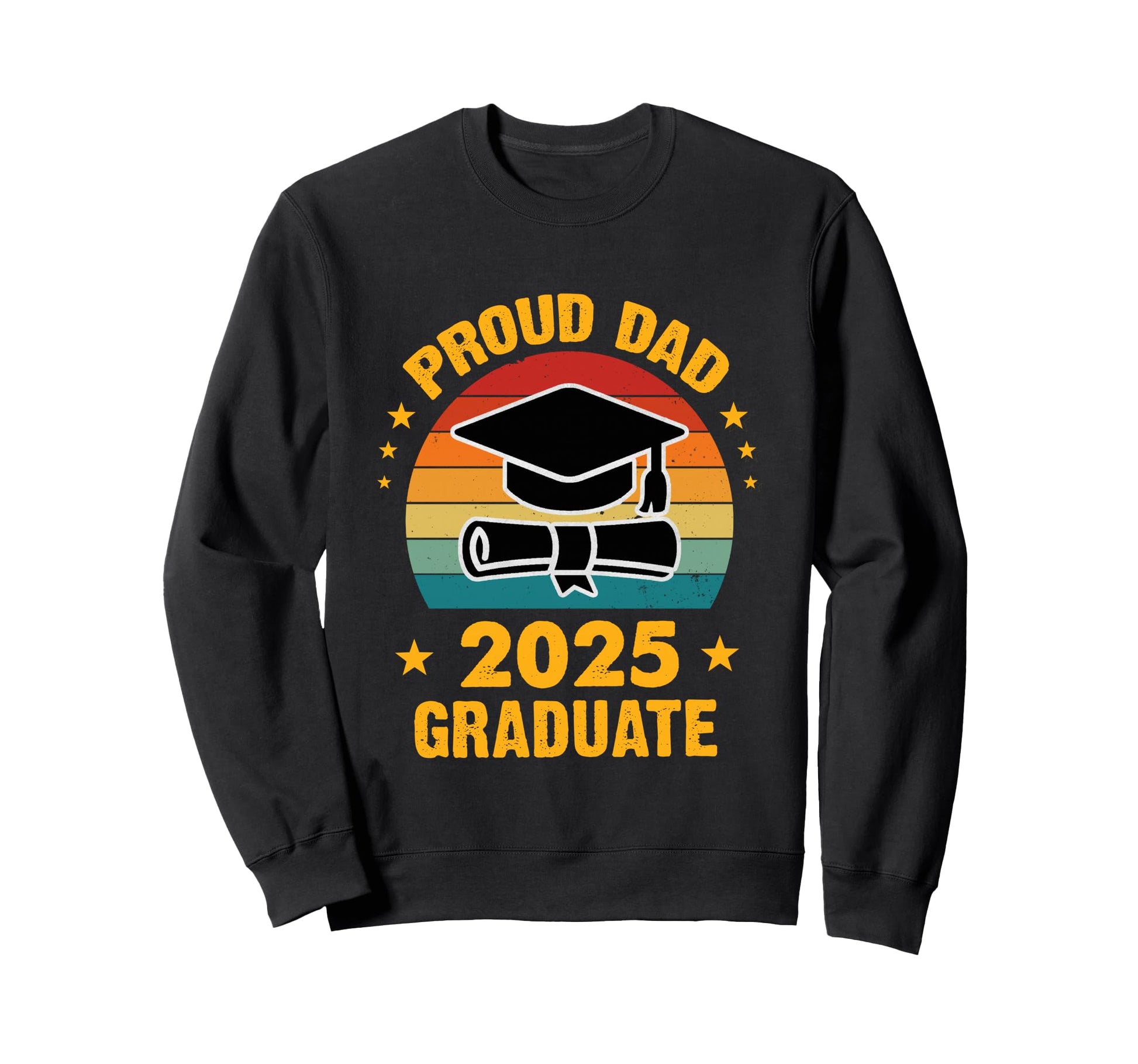 Proud Dad 2025 Graduate Senior Sweatshirt - Aesthetic Graphic Unisex - T-Shirt, Sweatshirt, Hoodie