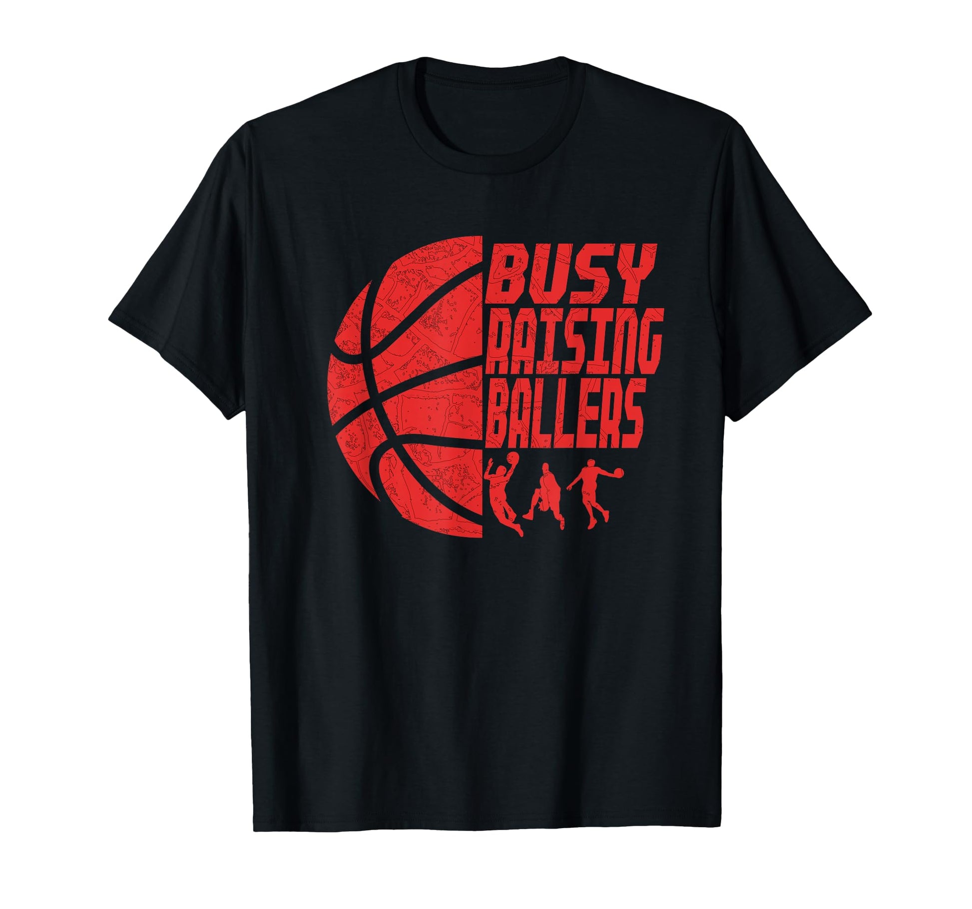 Busy Raising Ballers Basketball Dad T-Shirt - Graphic Print Unisex - T-Shirt, Sweatshirt, Hoodie