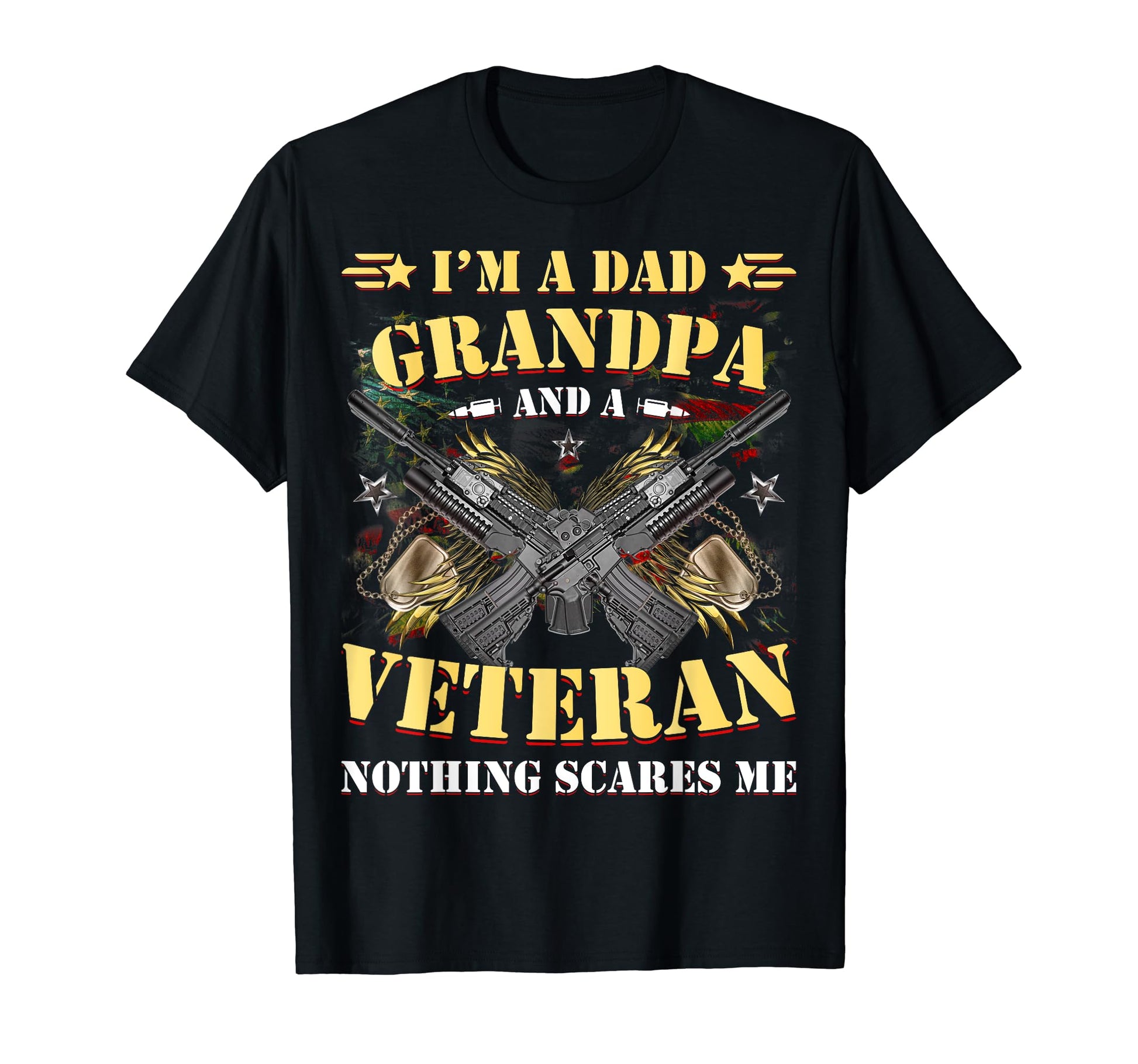 Fathers Day Veterans Day Im Dad Grandpa T-Shirt - Novelty Apparel Unisex - T-Shirt, Sweatshirt, Hoodie