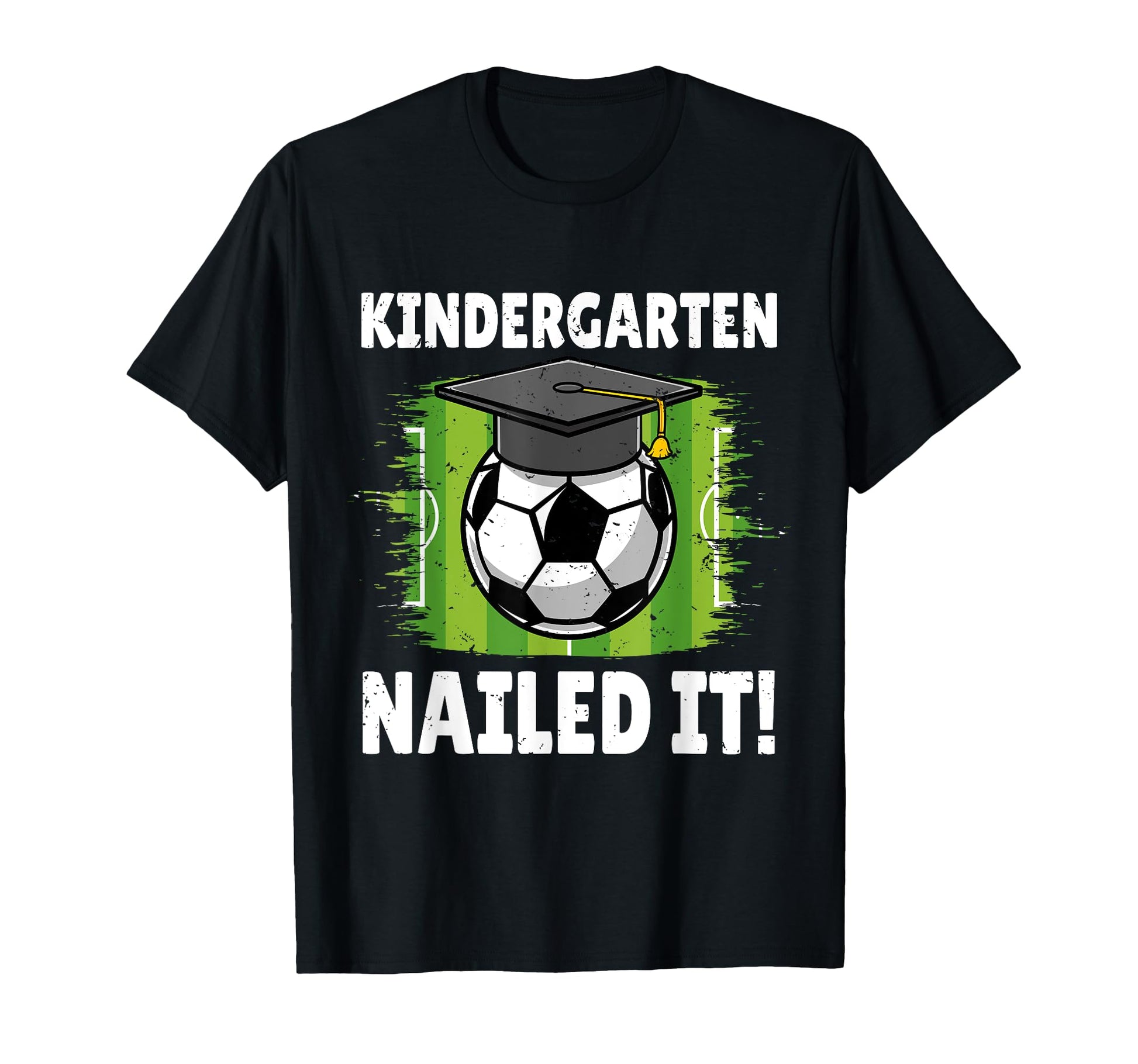Kindergarten Nailed It Soccer Player T-Shirt - Unique Graphic Unisex - T-Shirt, Sweatshirt, Hoodie