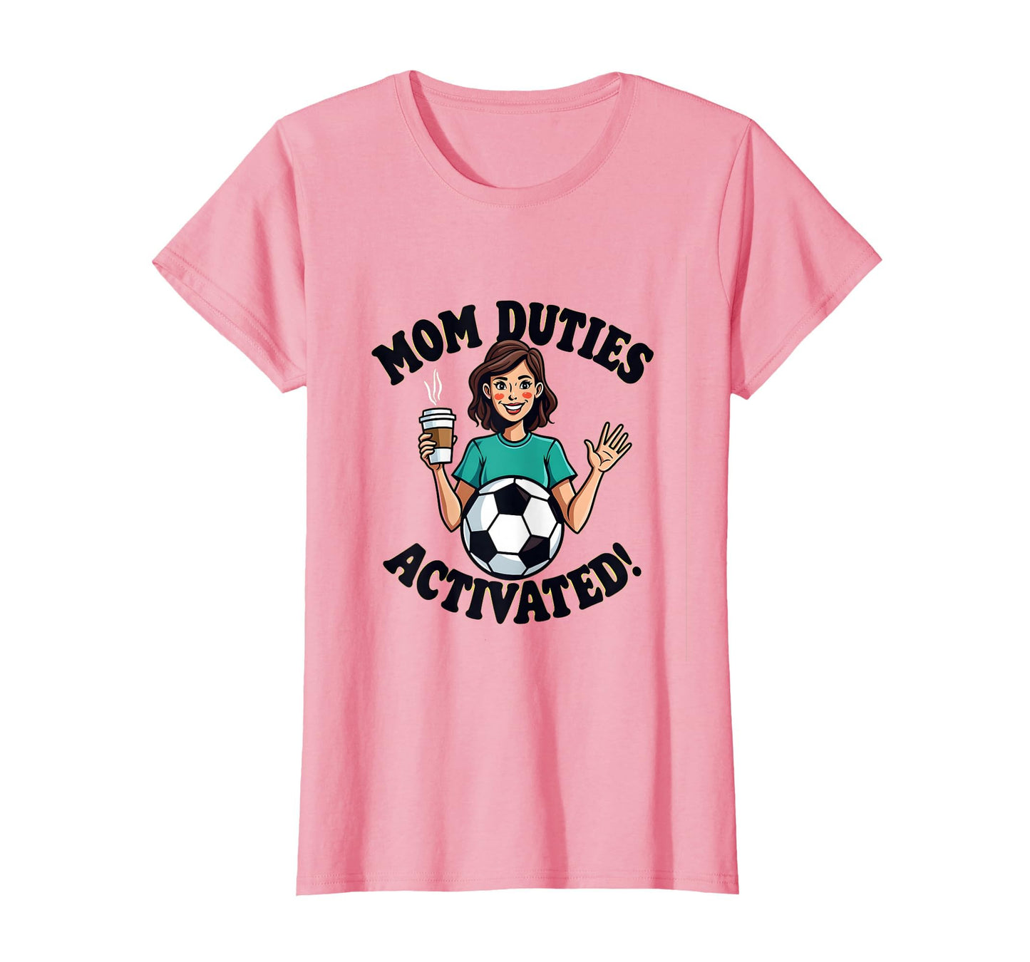 Mom Duties Soccer Activated T-Shirt - Fun Novelty Design for Adults - T-Shirt, Sweatshirt, Hoodie