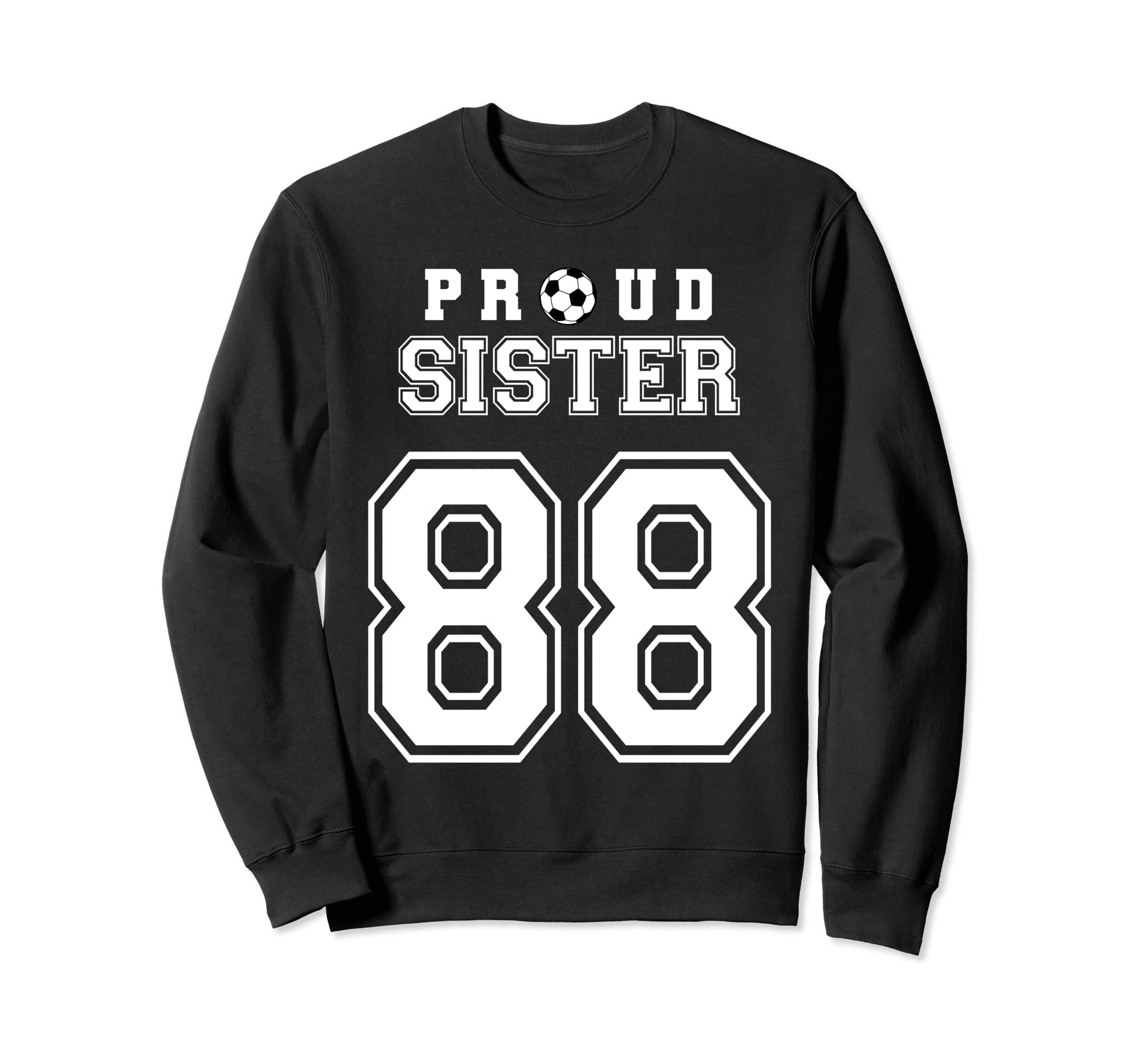 Number 88 Custom Proud Soccer Futbol Sweatshirt - Trendy Graphic Men Women - T-Shirt, Sweatshirt, Hoodie