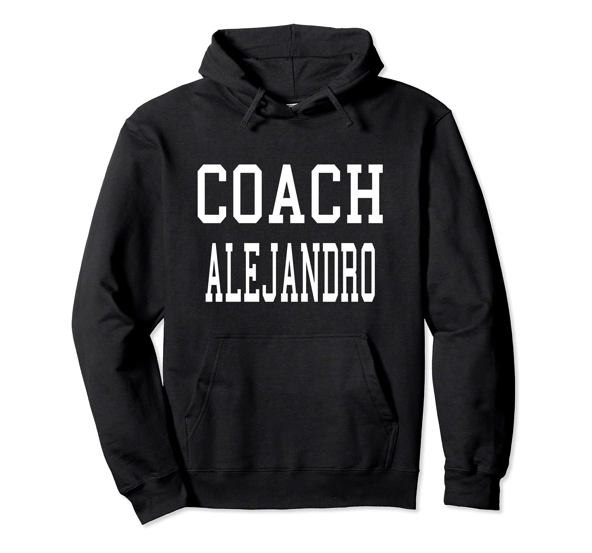 Coach Alejandro Custom Football Hoodie - Fun Novelty Design Men Women - T-Shirt, Sweatshirt, Hoodie